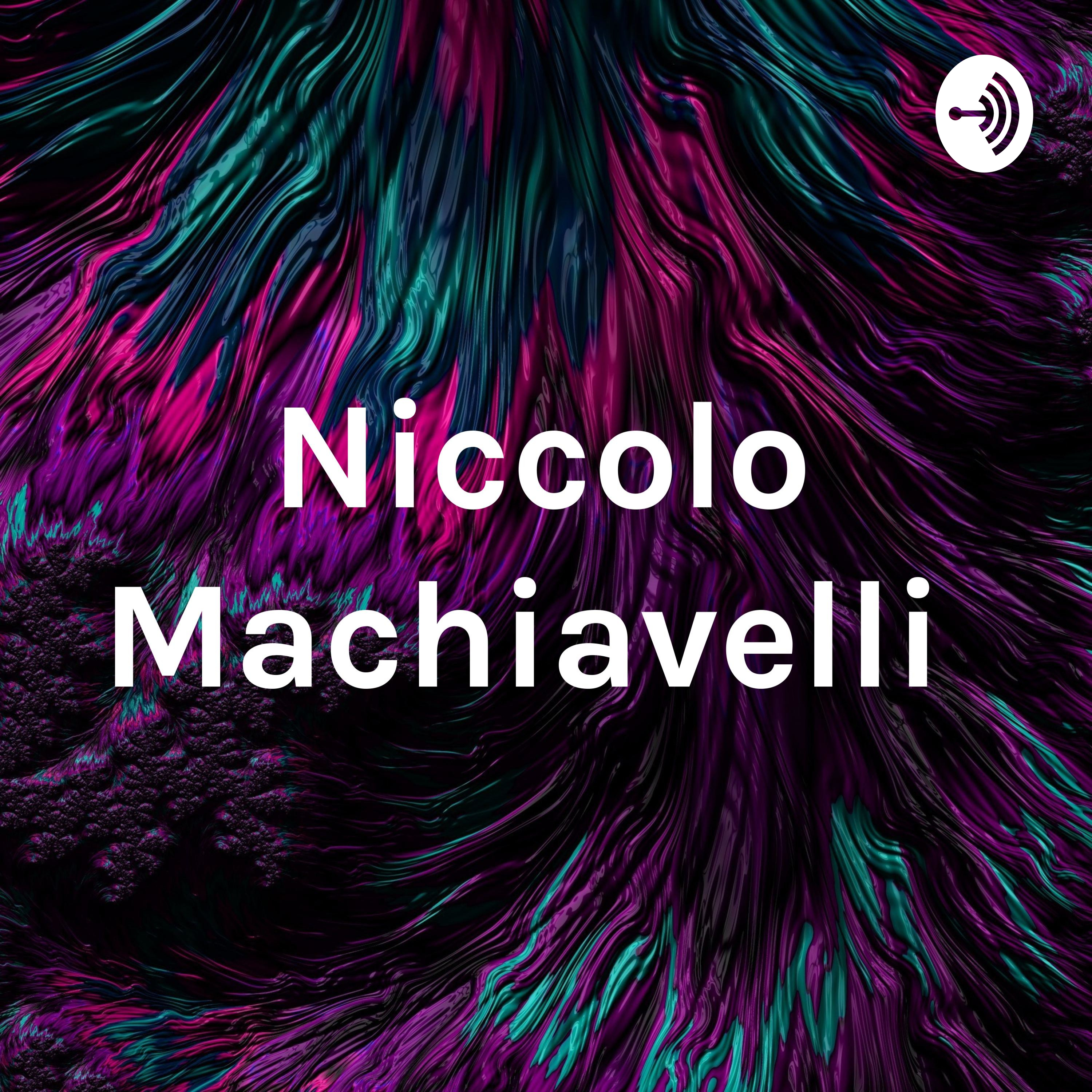 Niccolo Machiavelli 