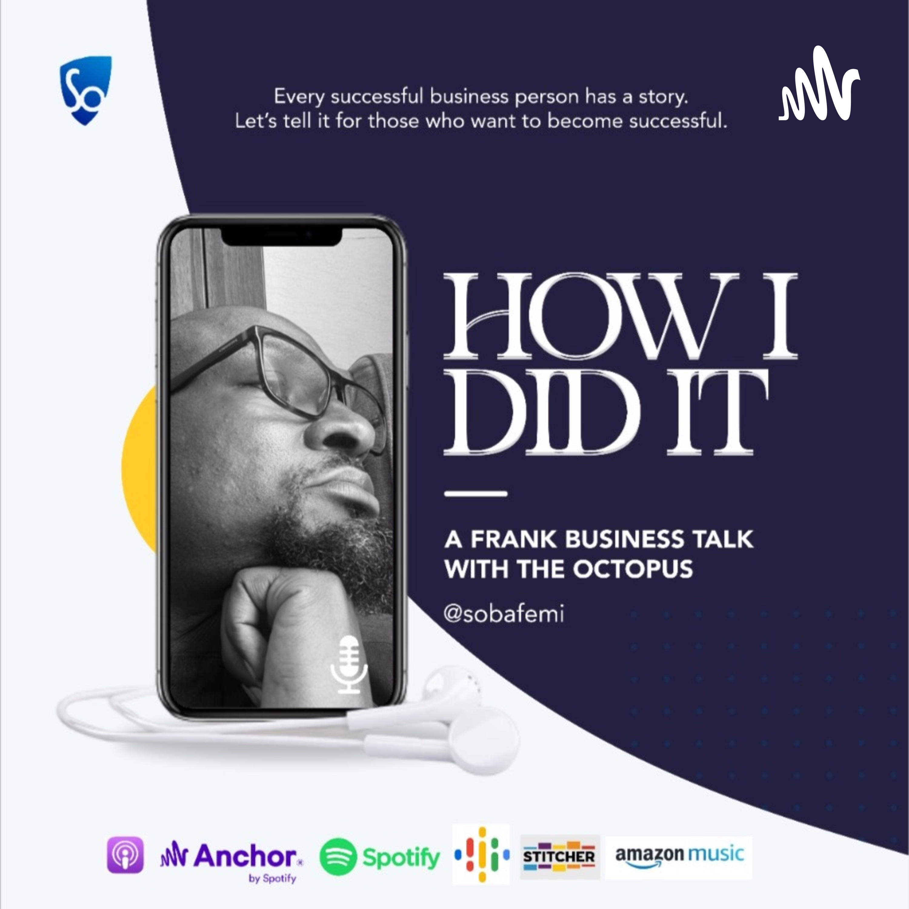 HOW I DID IT - A FRANK BUSINESS TALK WITH THE OCTOPUS.