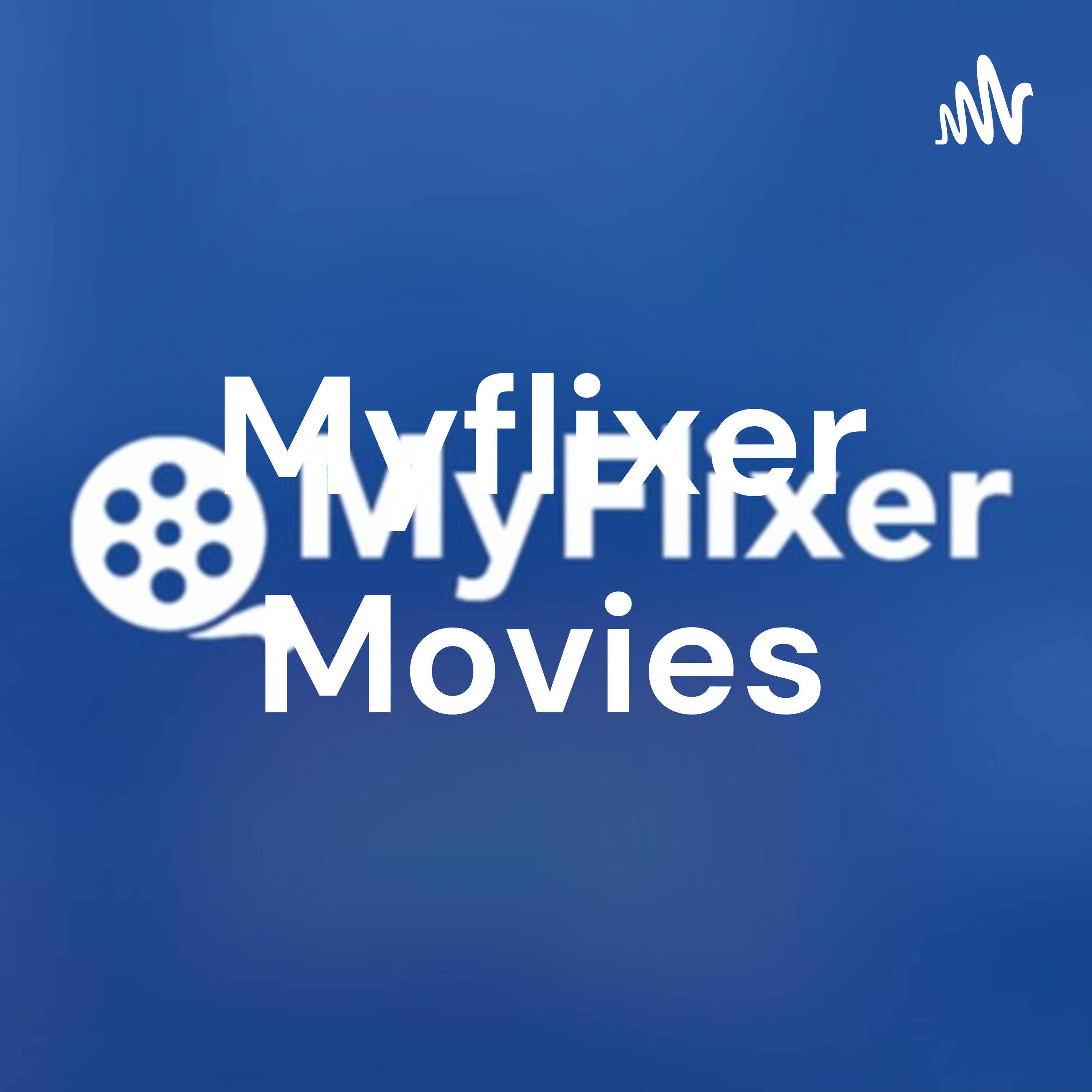 Myflixerto At Wi Myflixer Watch Movies And Series Myflixerto At Wi Myflixer Watch Movies And Series