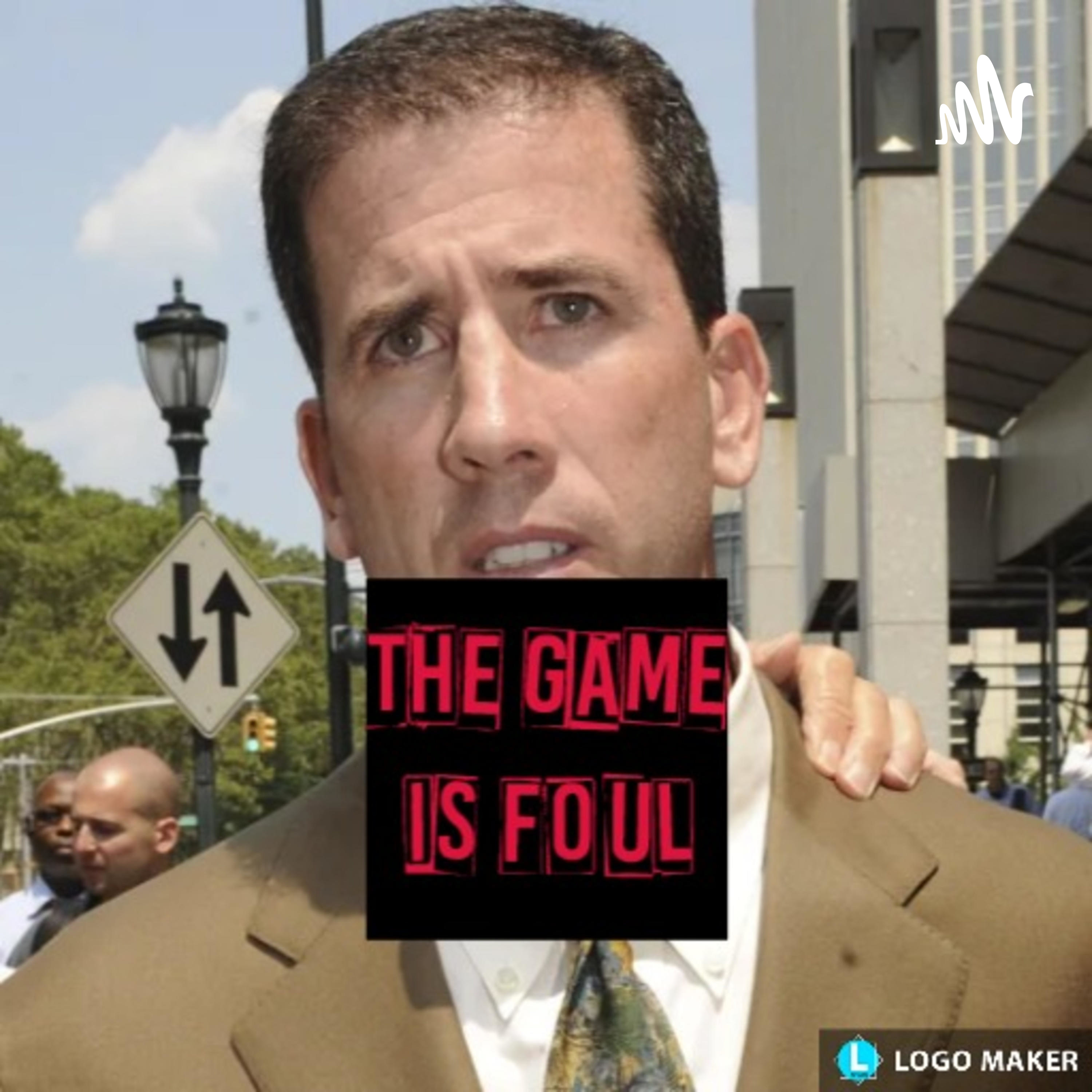 The Game Is Foul podcast artwork