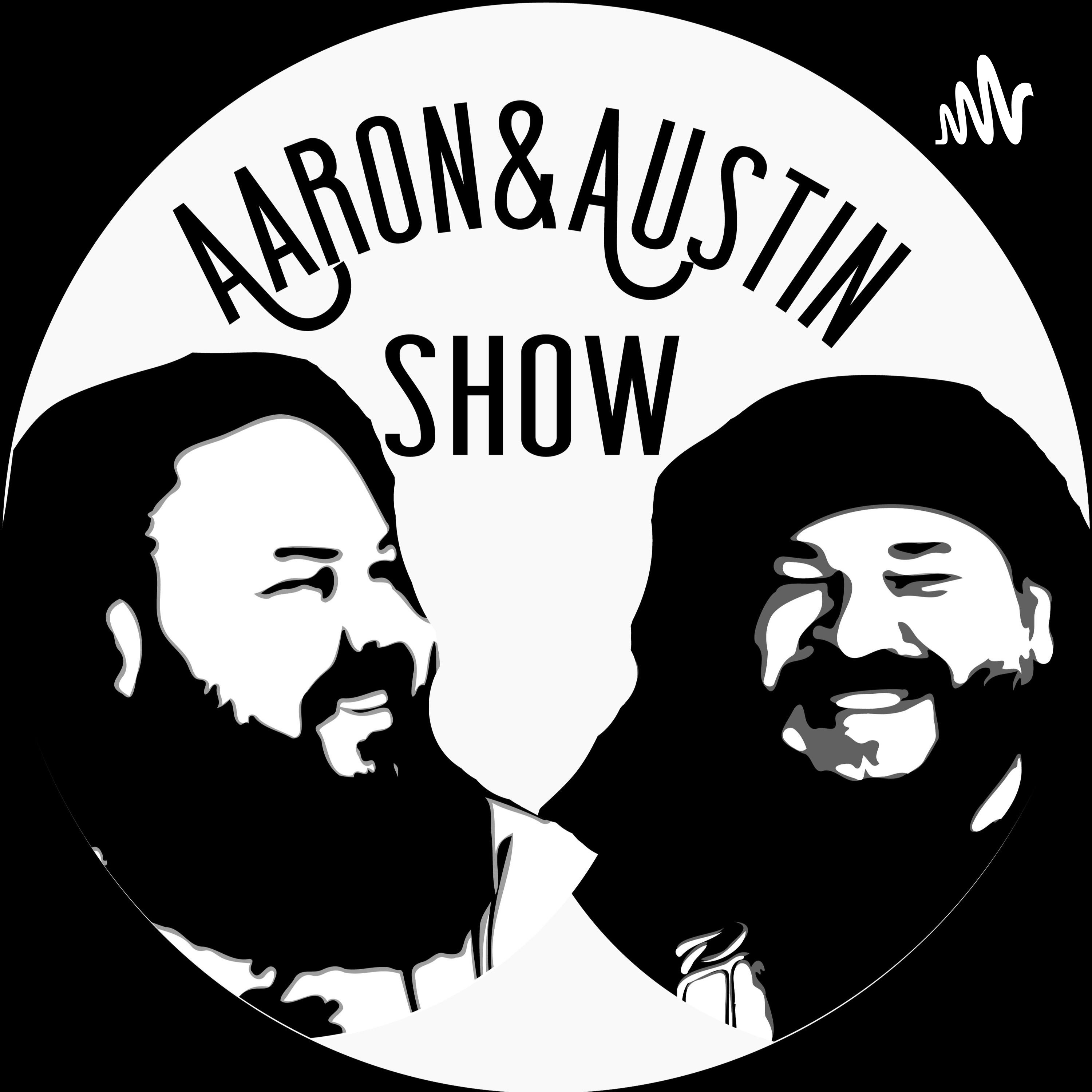 Aaron & Austin Show