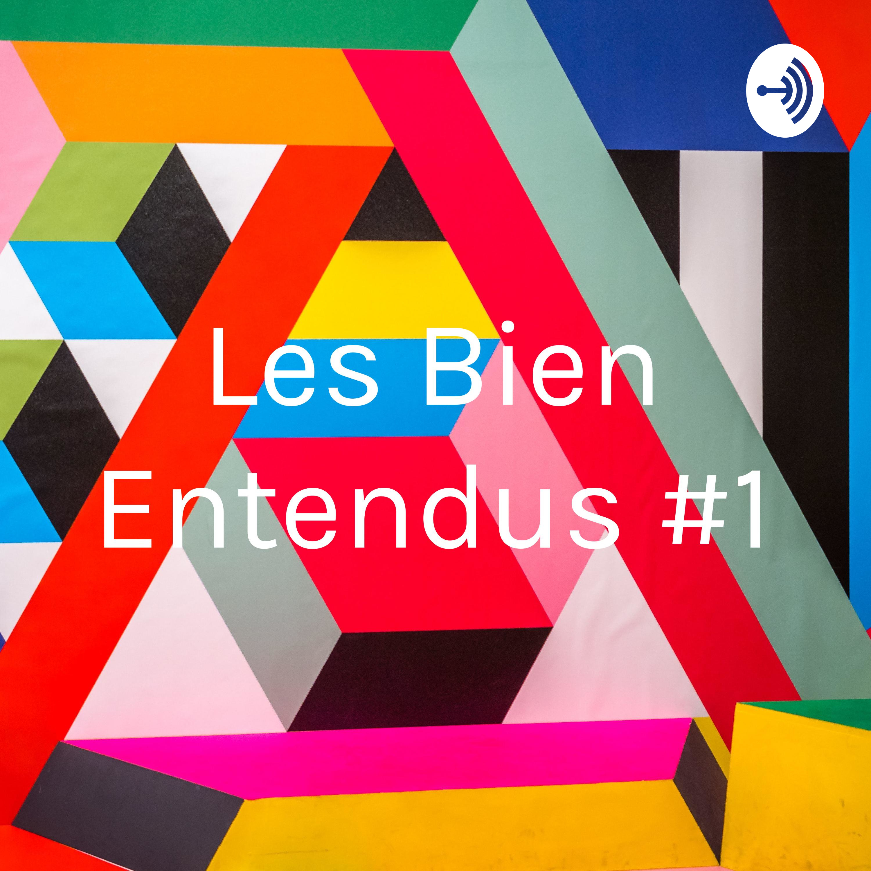 Les Bien Entendus #1