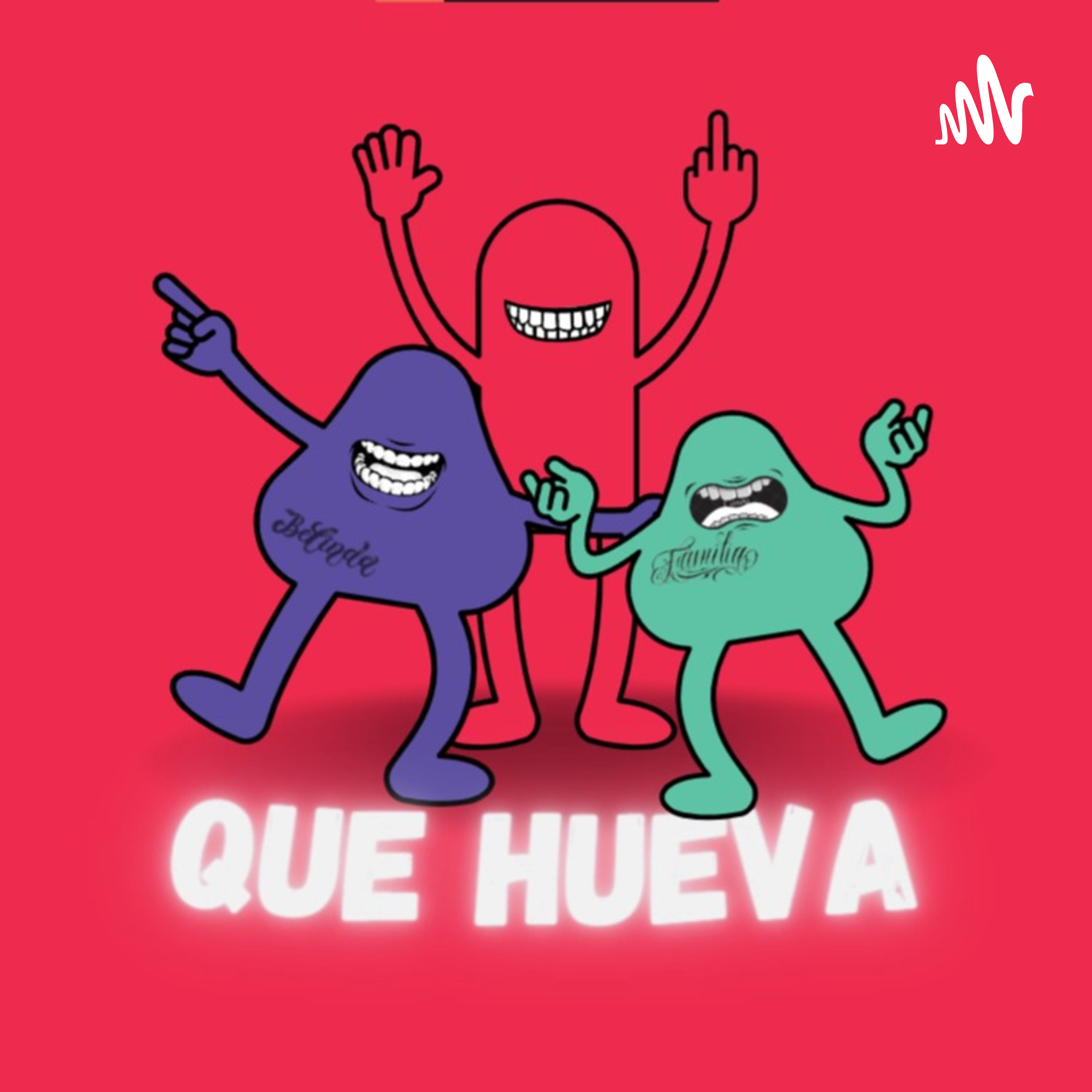 Que hueva