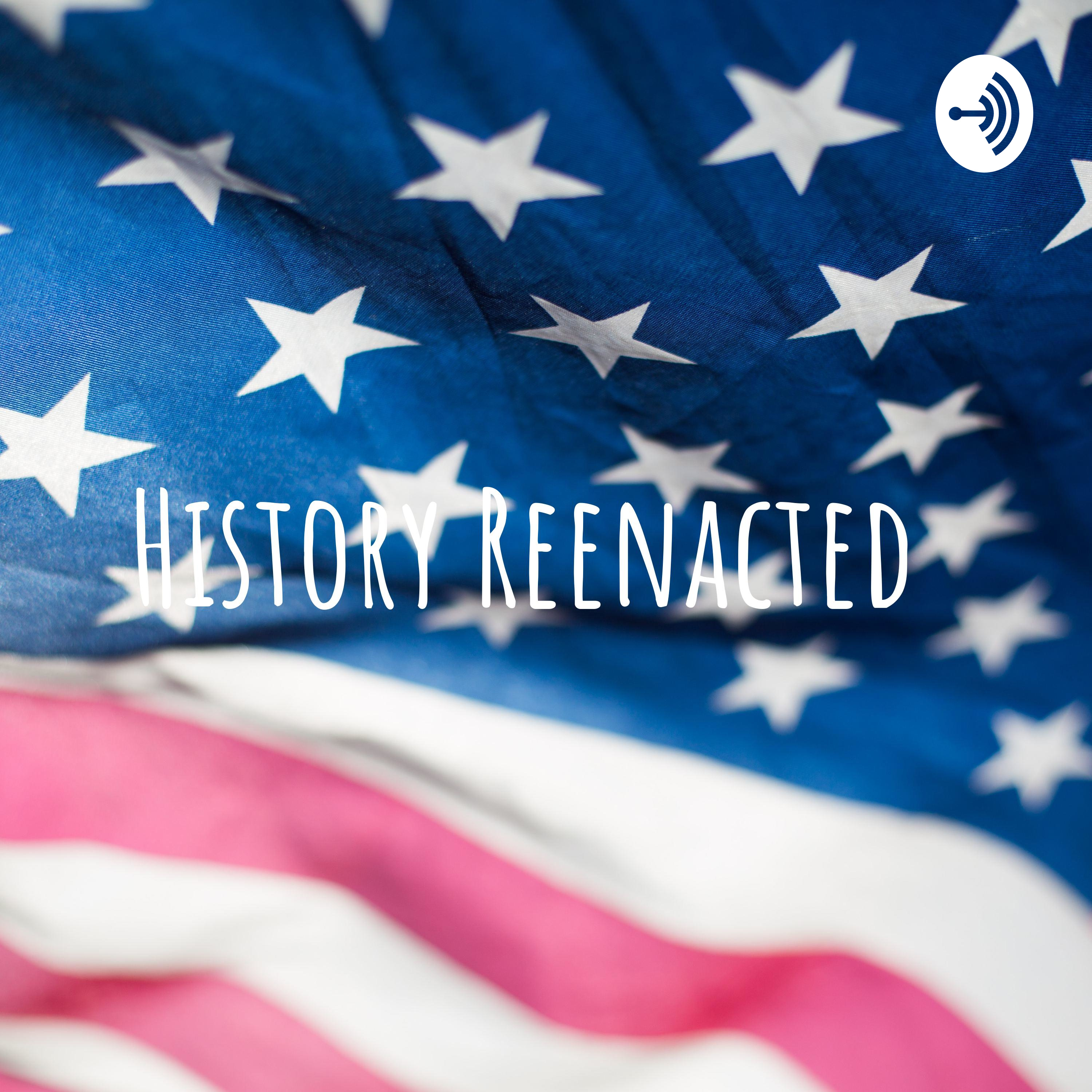 History Reenacted 