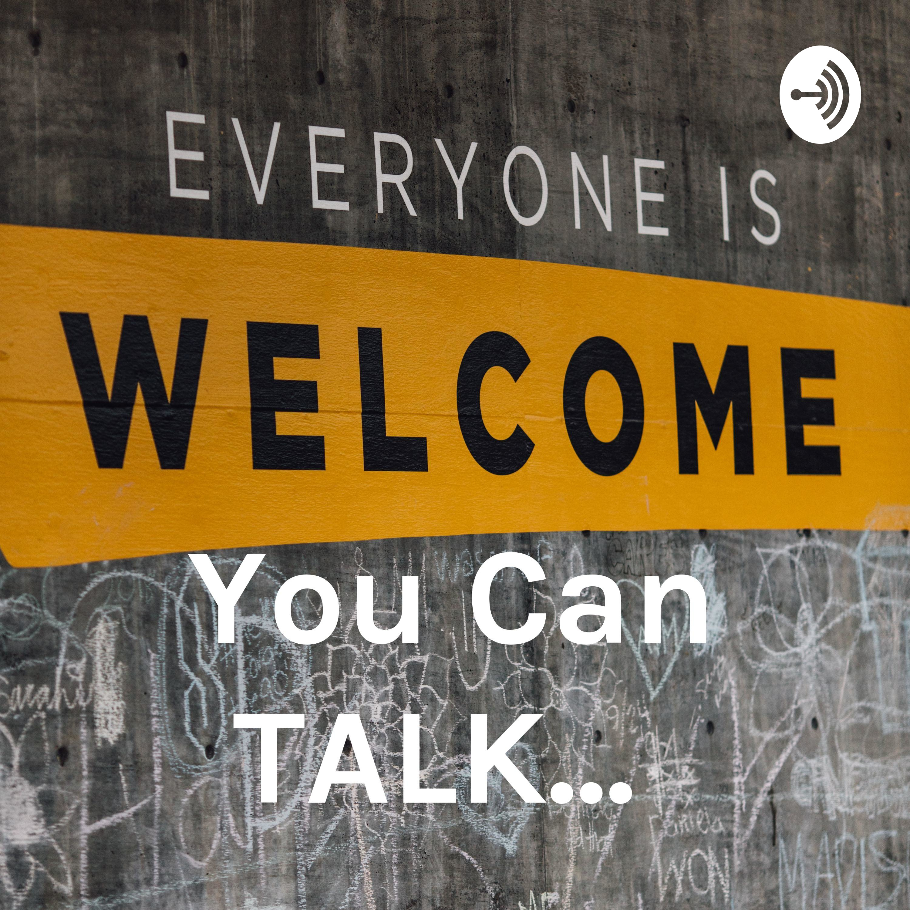 You Can TALK... 