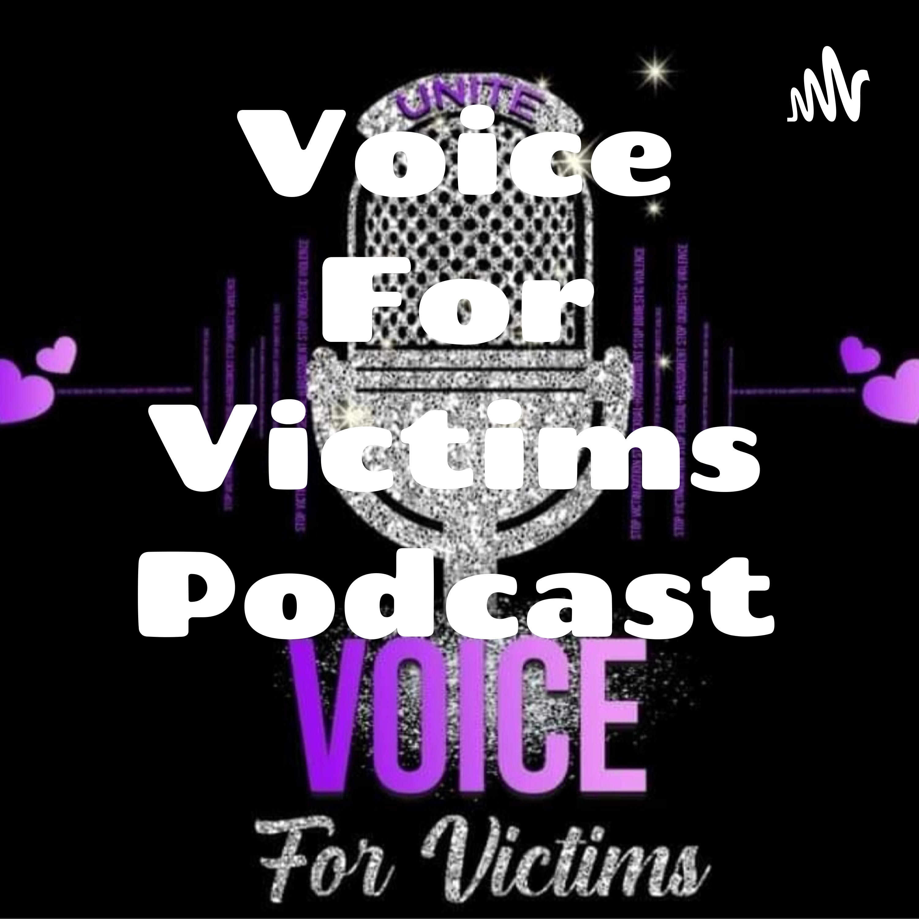 Voice For Victims (Crystal Starnes-Founder and host) Child Abuse Story-Kymberli Boynton(Guest)