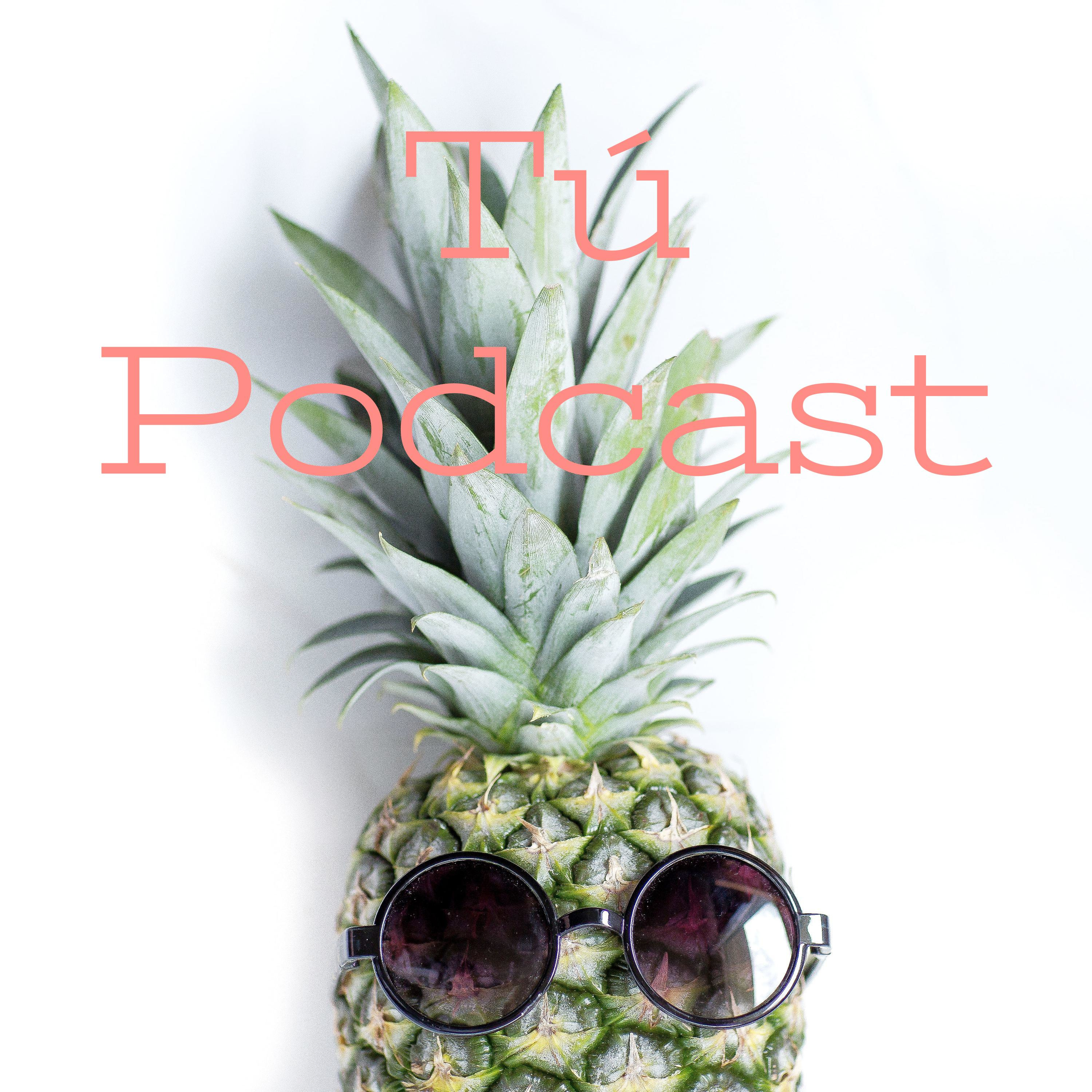 Tú Podcast