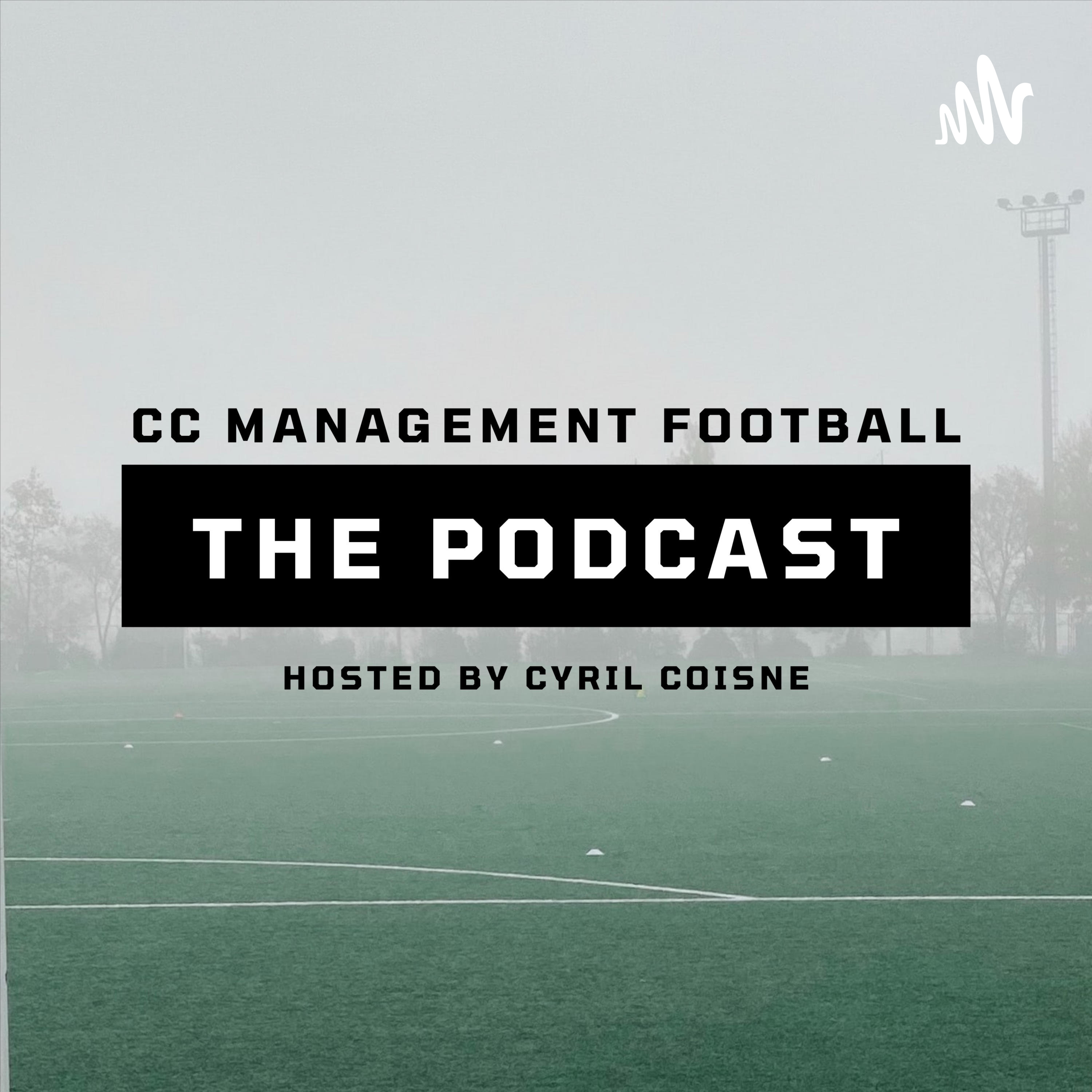 CC Management Football : THE PODCAST