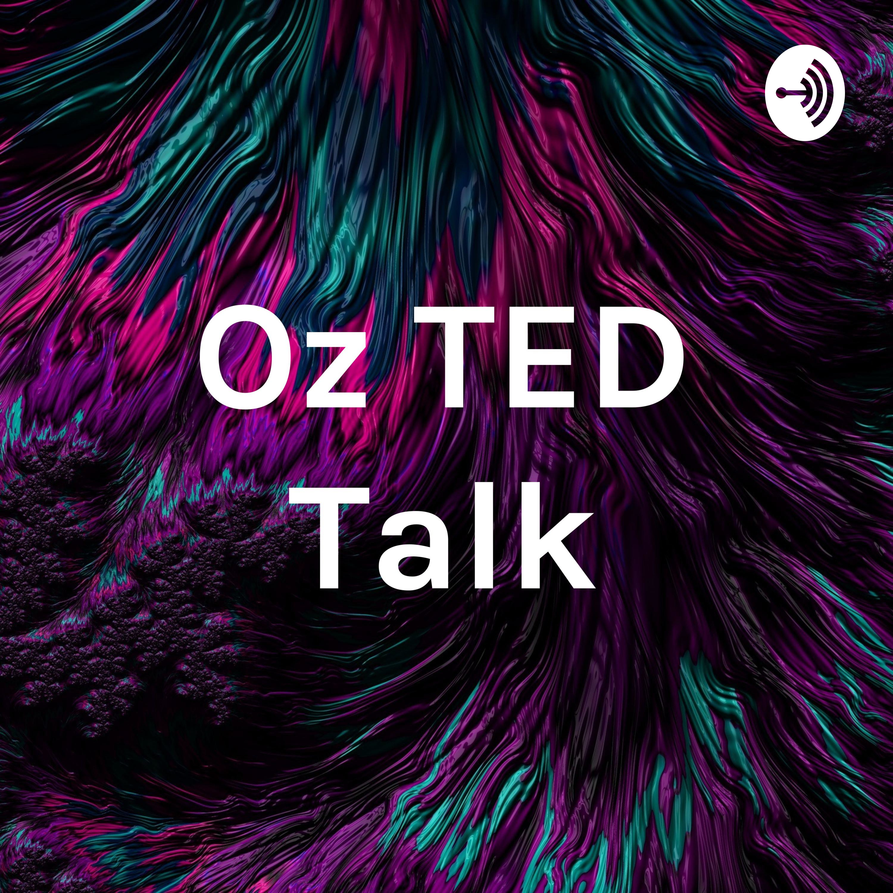 Oz TED Talk