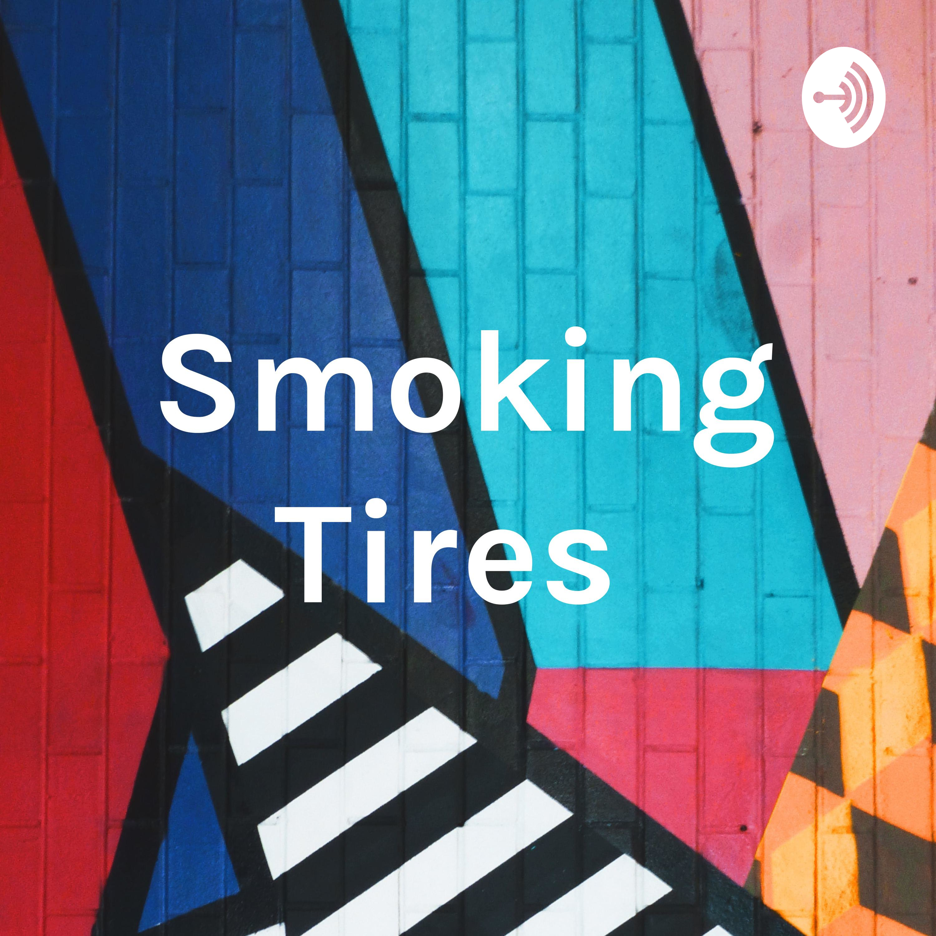 Smoking Tires 