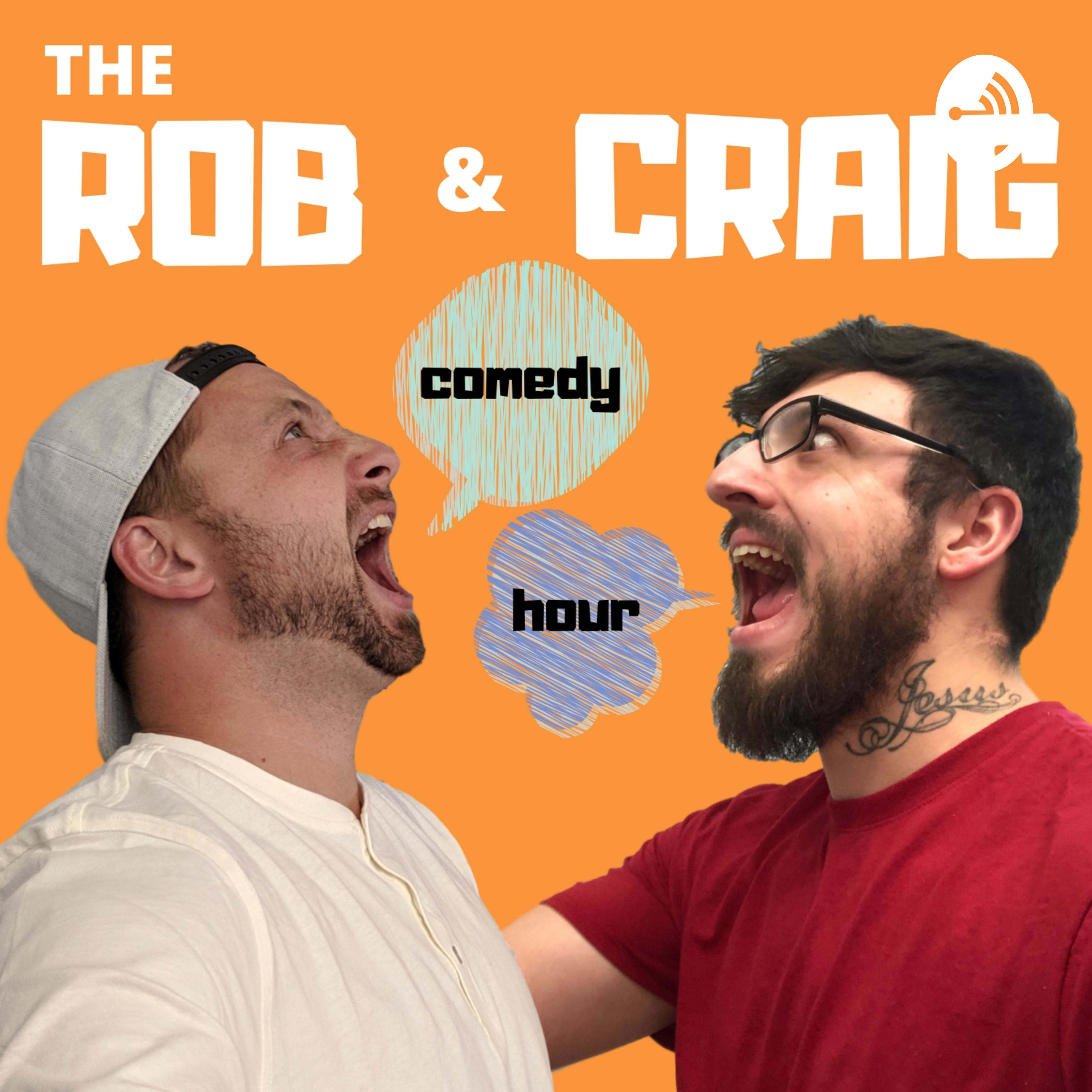 The ROB & CRAIG Comedy Hour podcast artwork