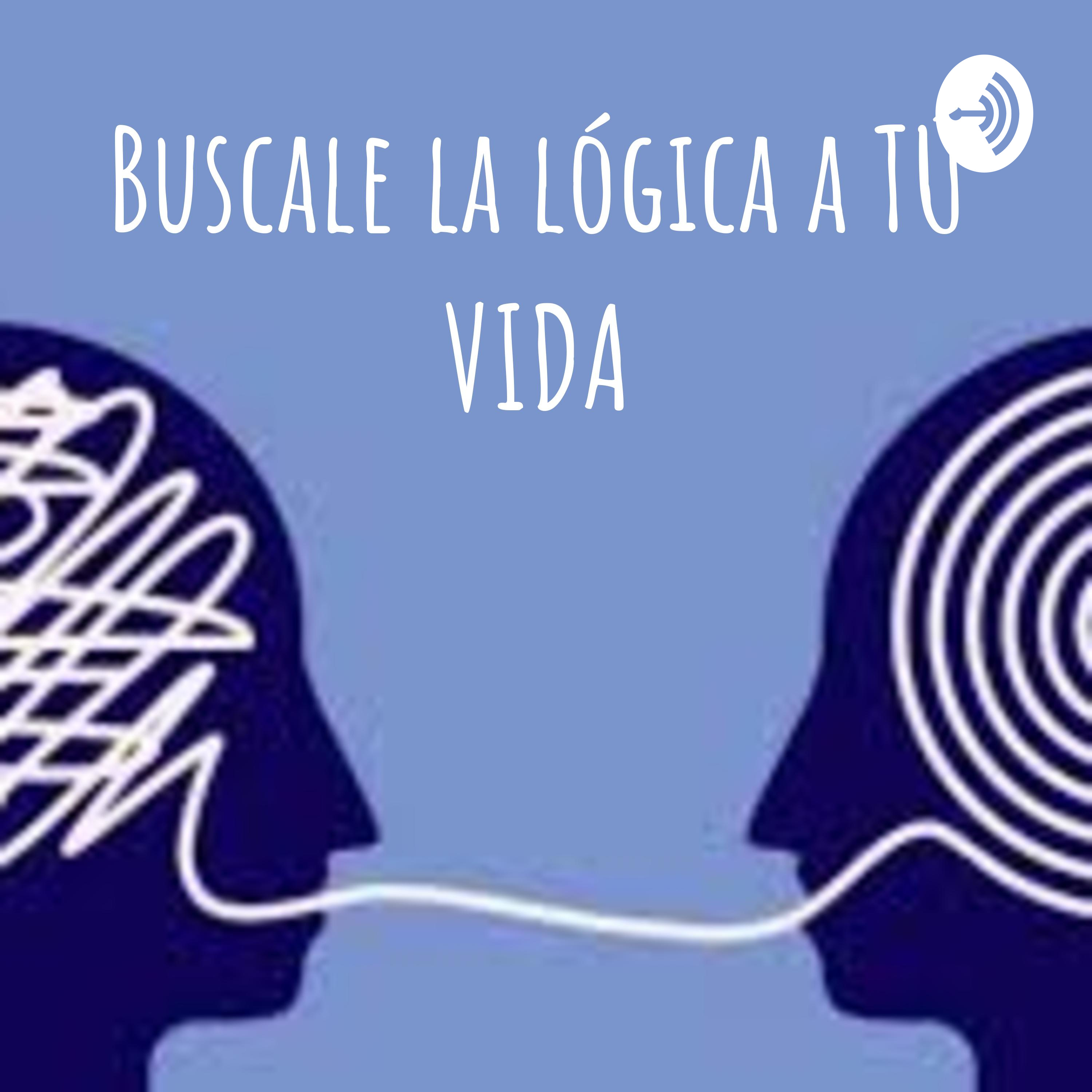 Buscale la lógica a TÚ VIDA