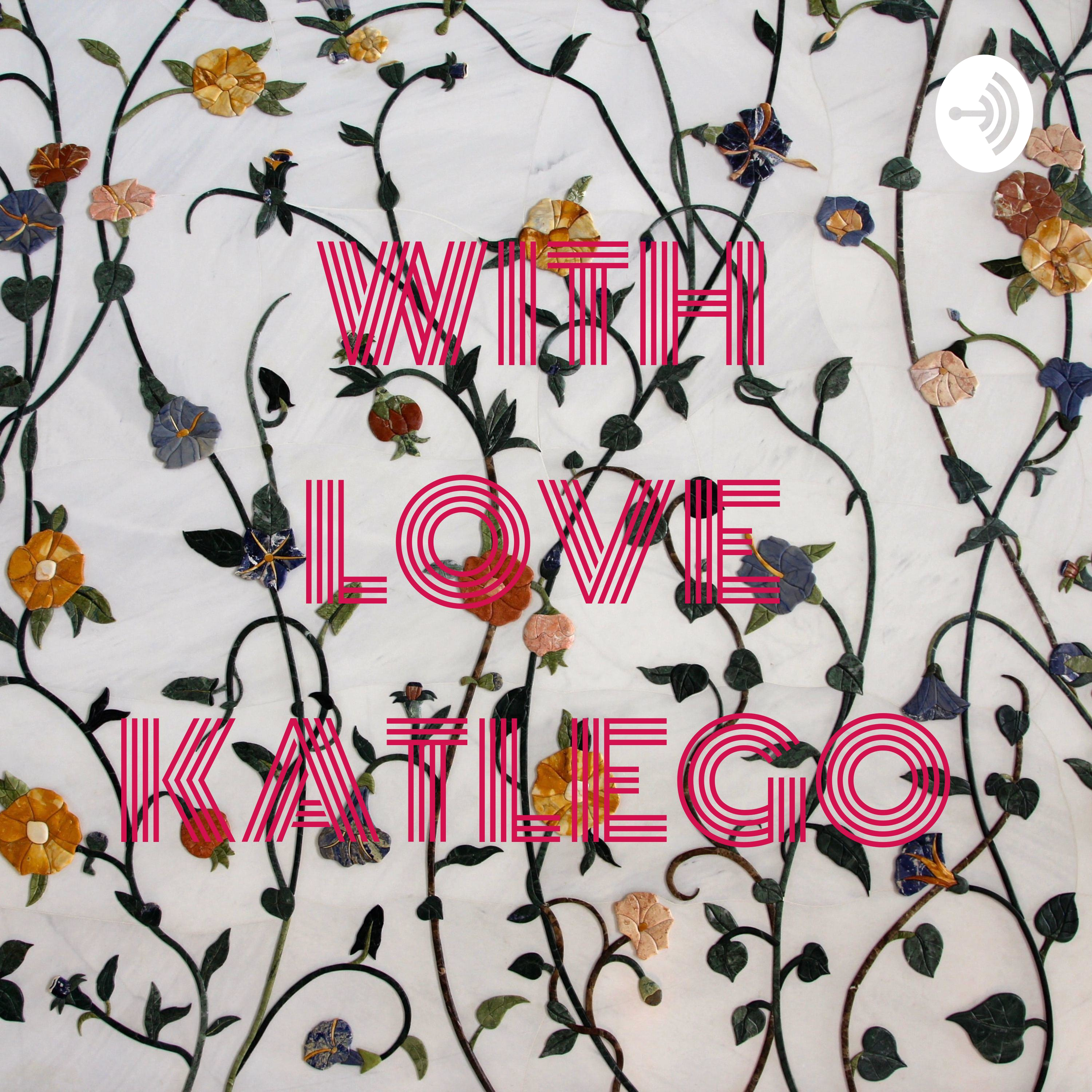 WITH LOVE KATLEGO 💕 podcast artwork