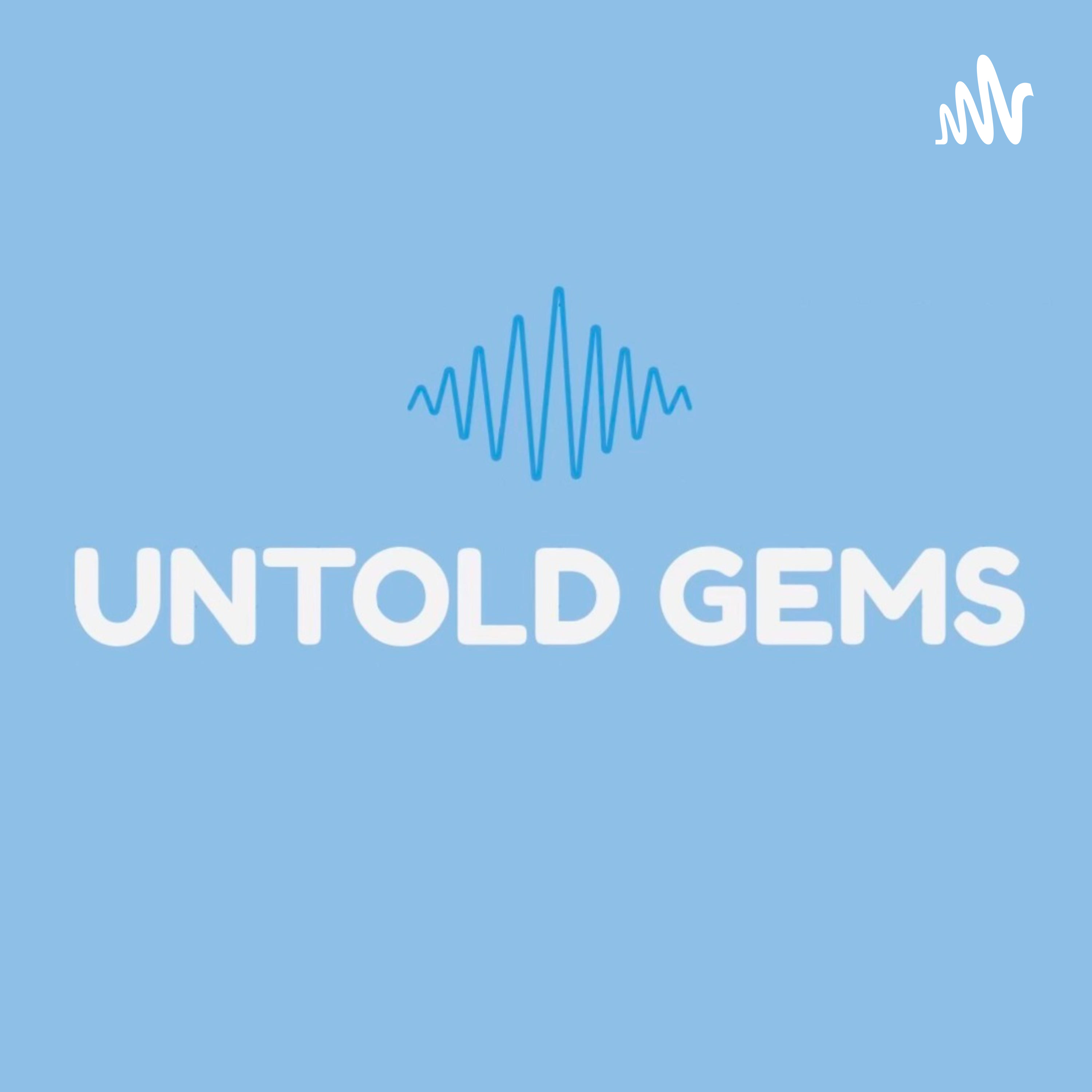 Untold Gems Podcast