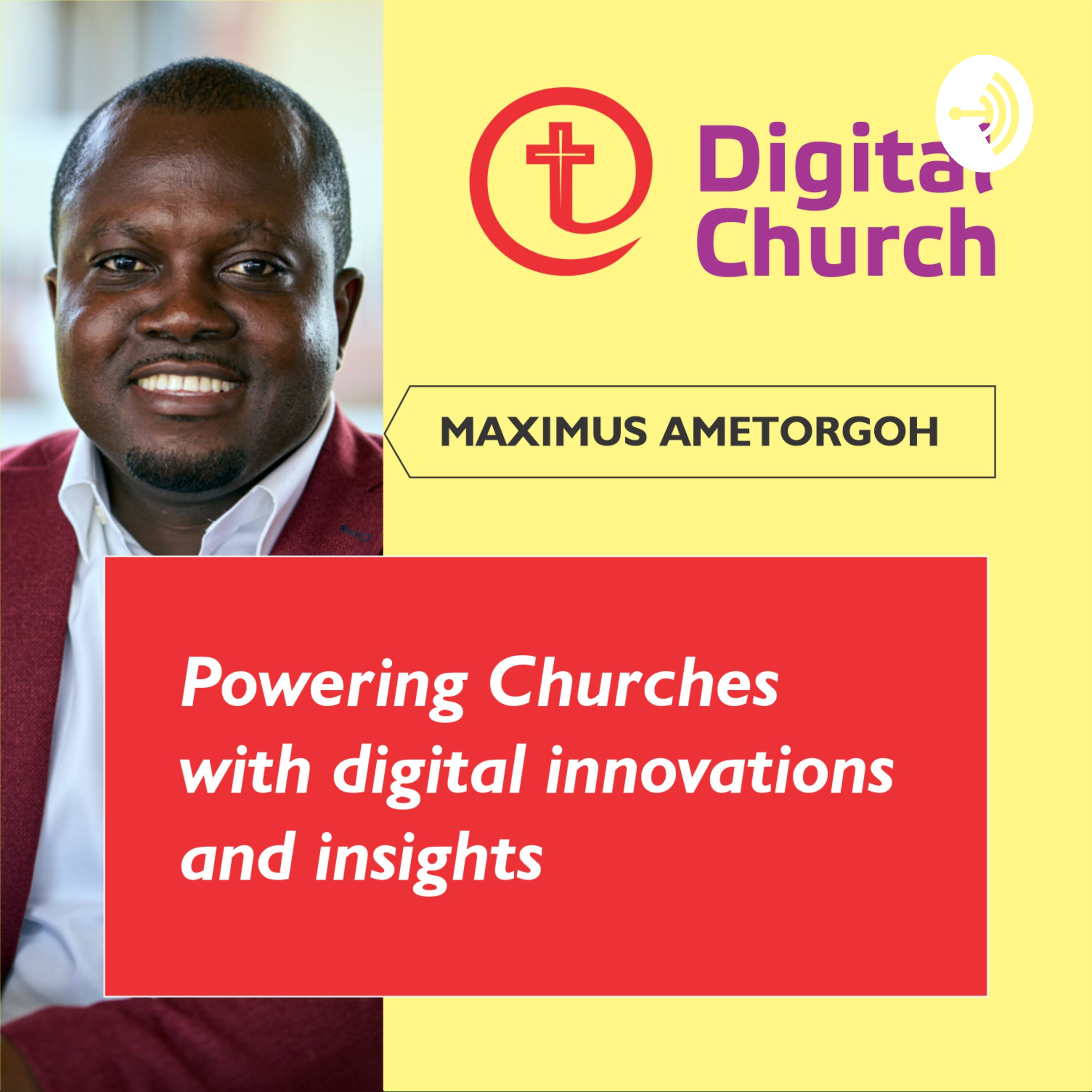 Digital Church - Maximus Ametorgoh