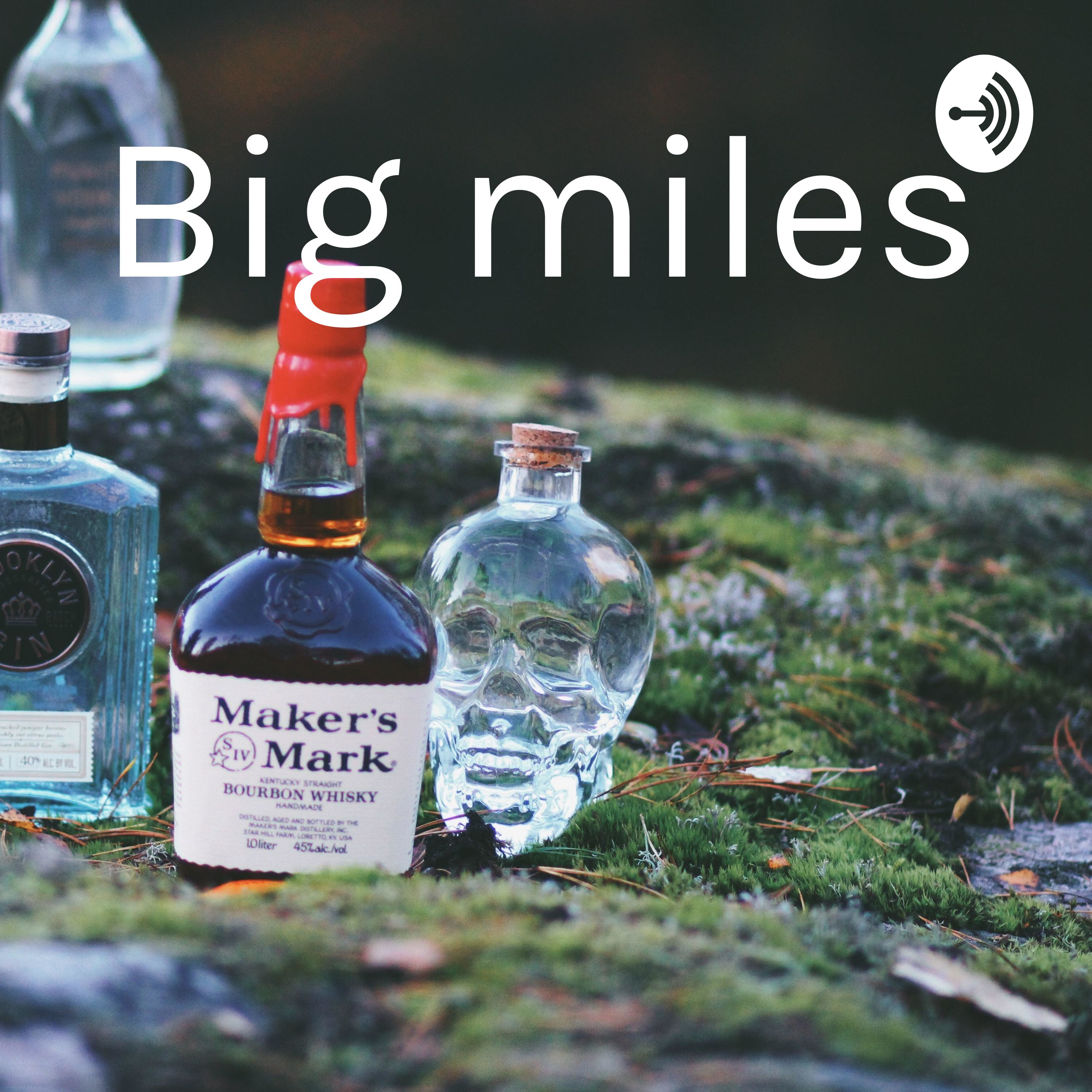 Big miles