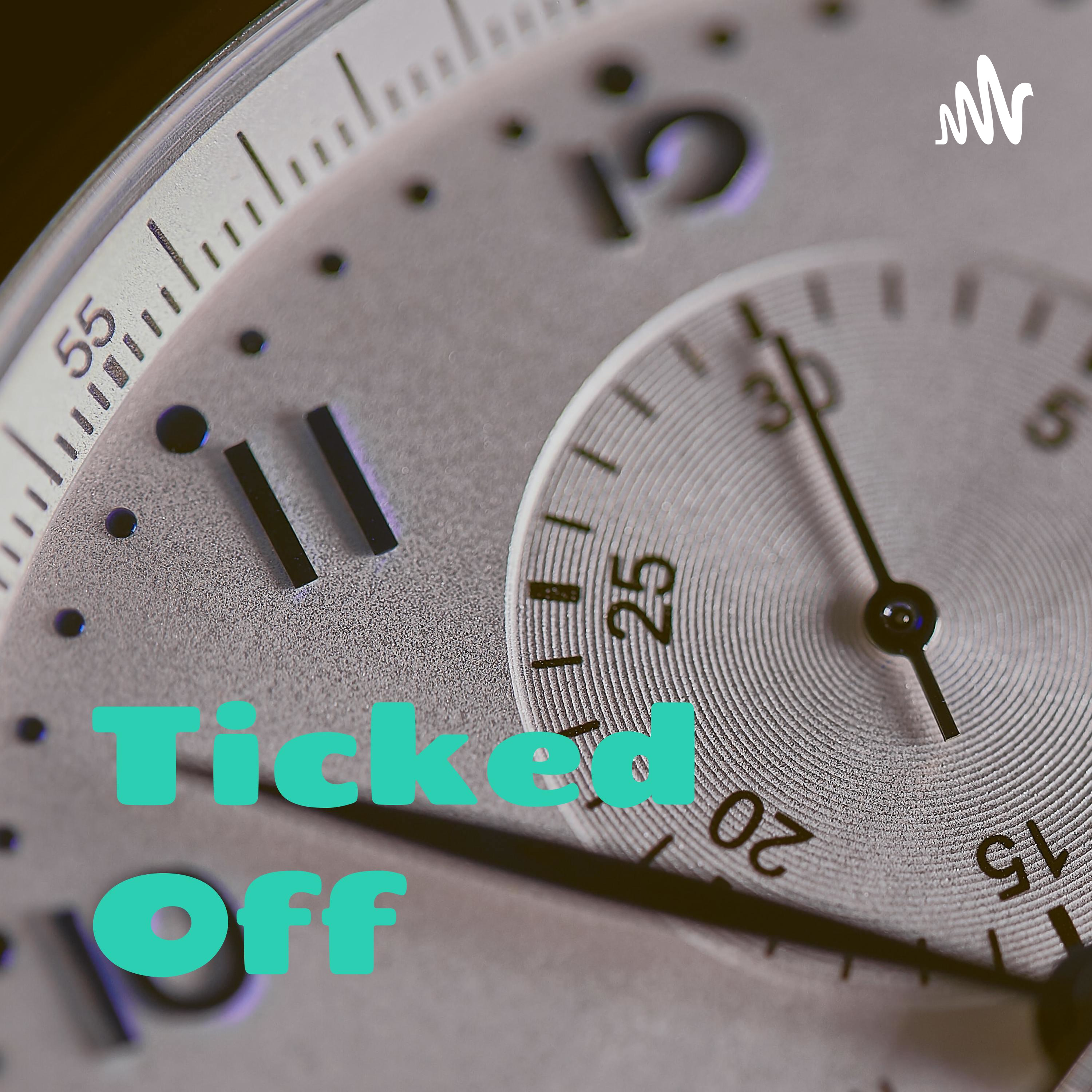 Ticked Off - A Watch Podcast