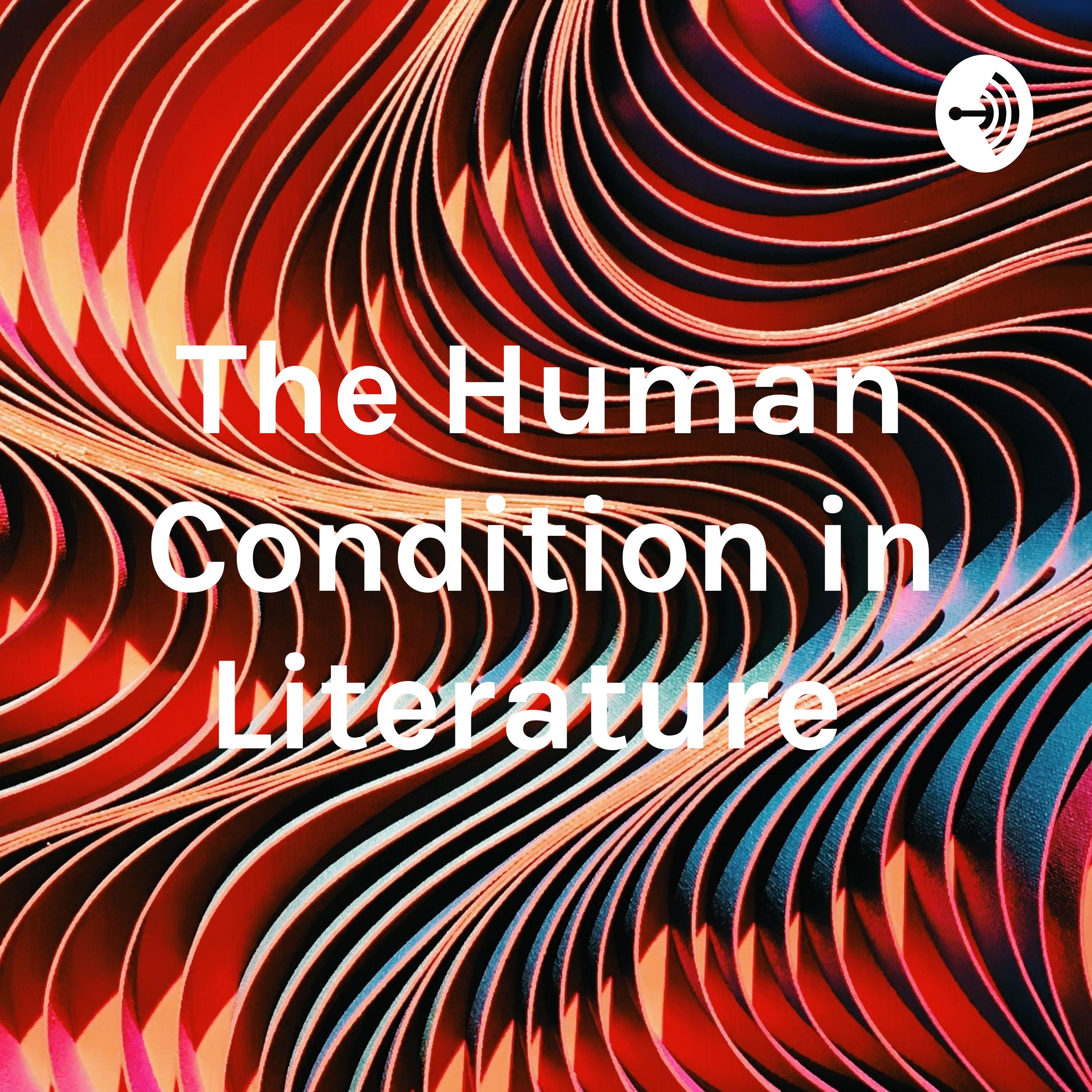 The Human Condition in Literature podcast artwork