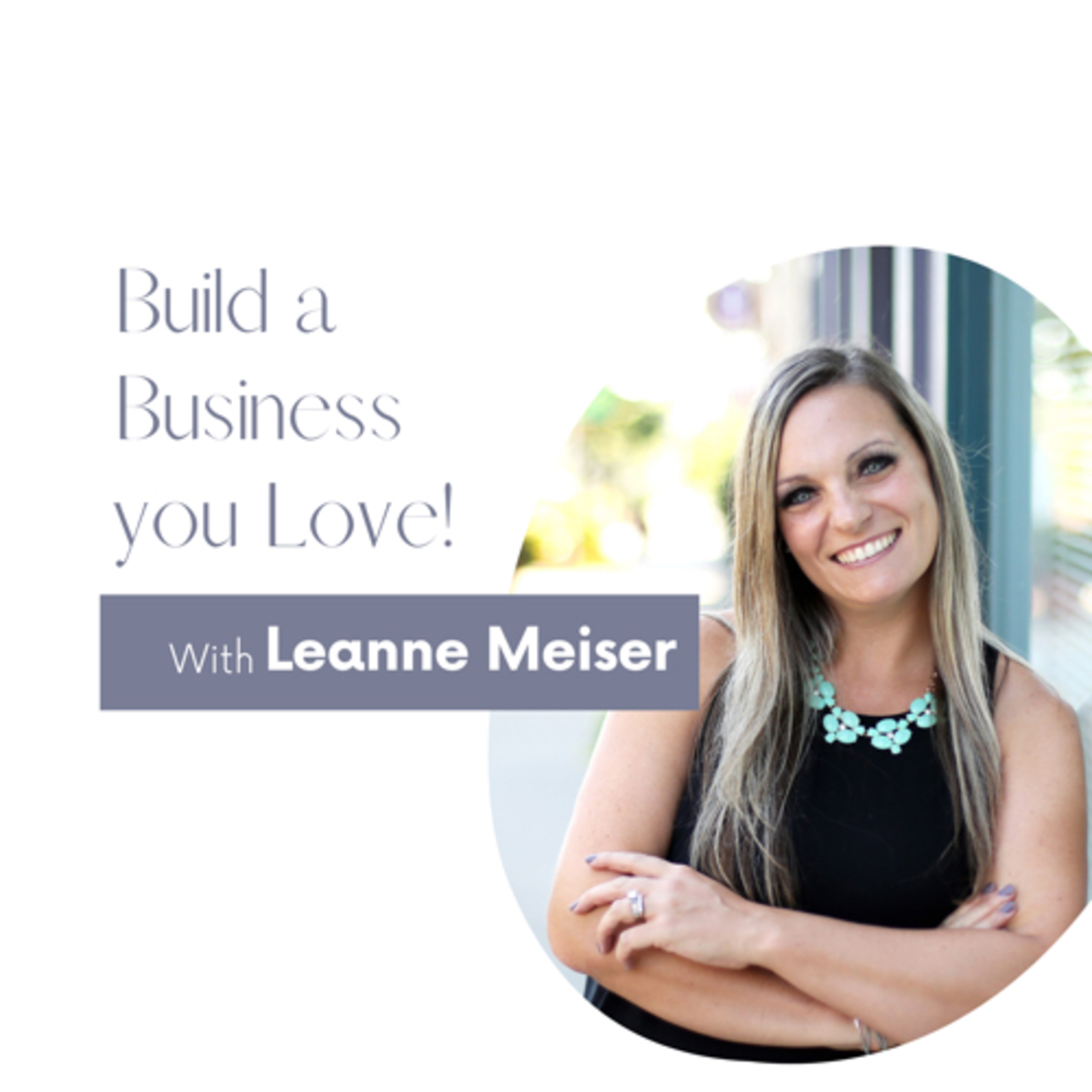 Unlocking Your 6 Figure Business with Leanne