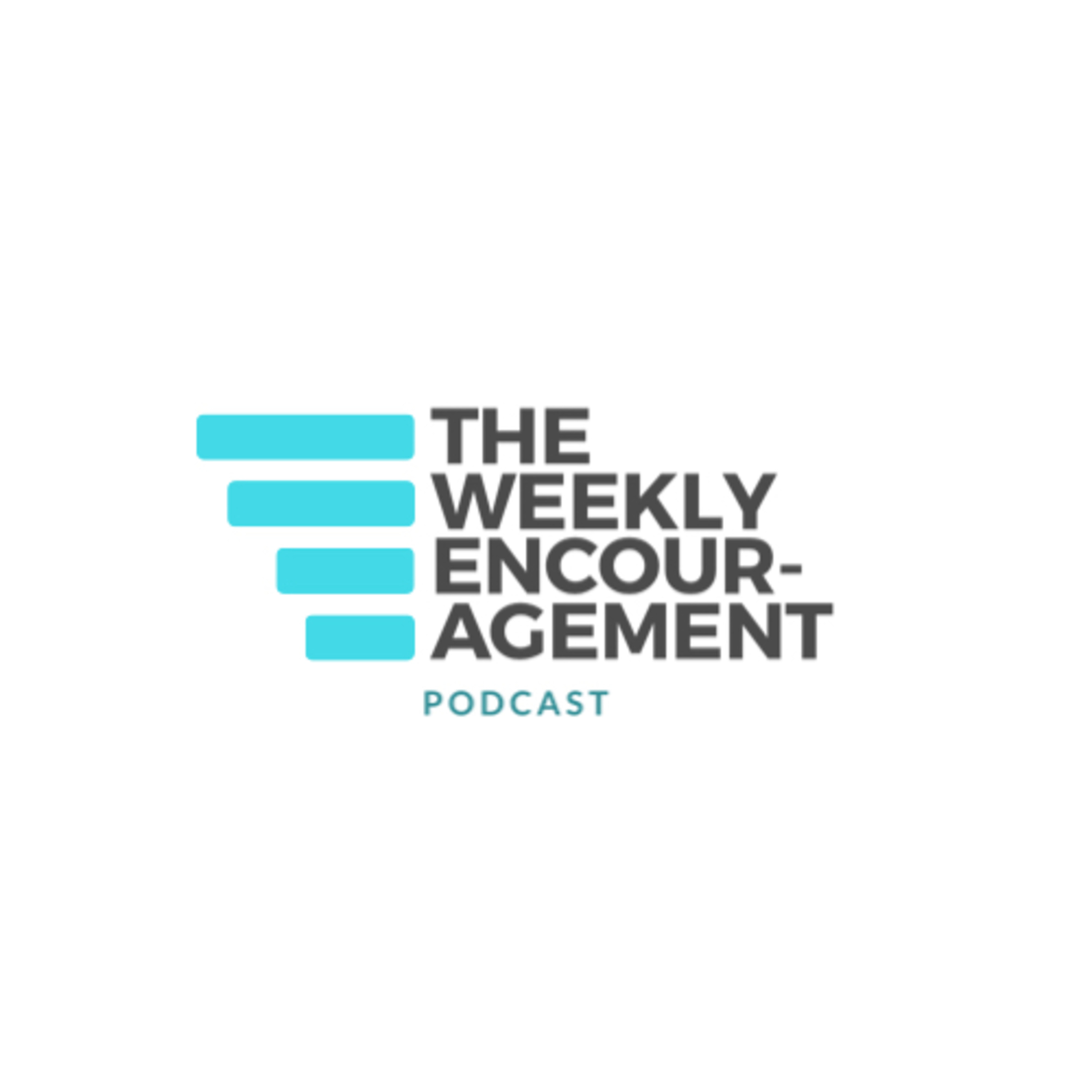 The Weekly Encouragement with Andrew And William