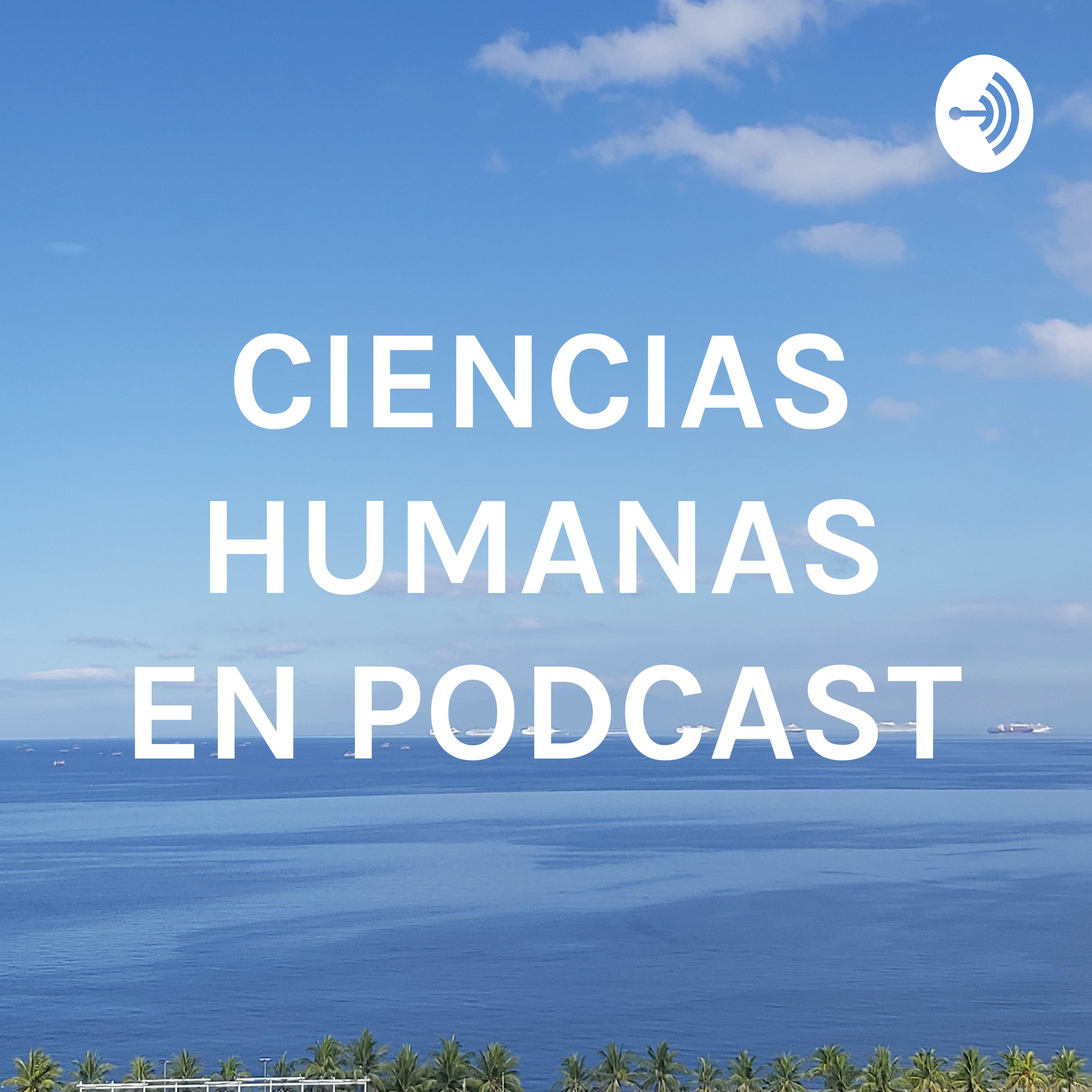 CIENCIAS HUMANAS EN PODCAST