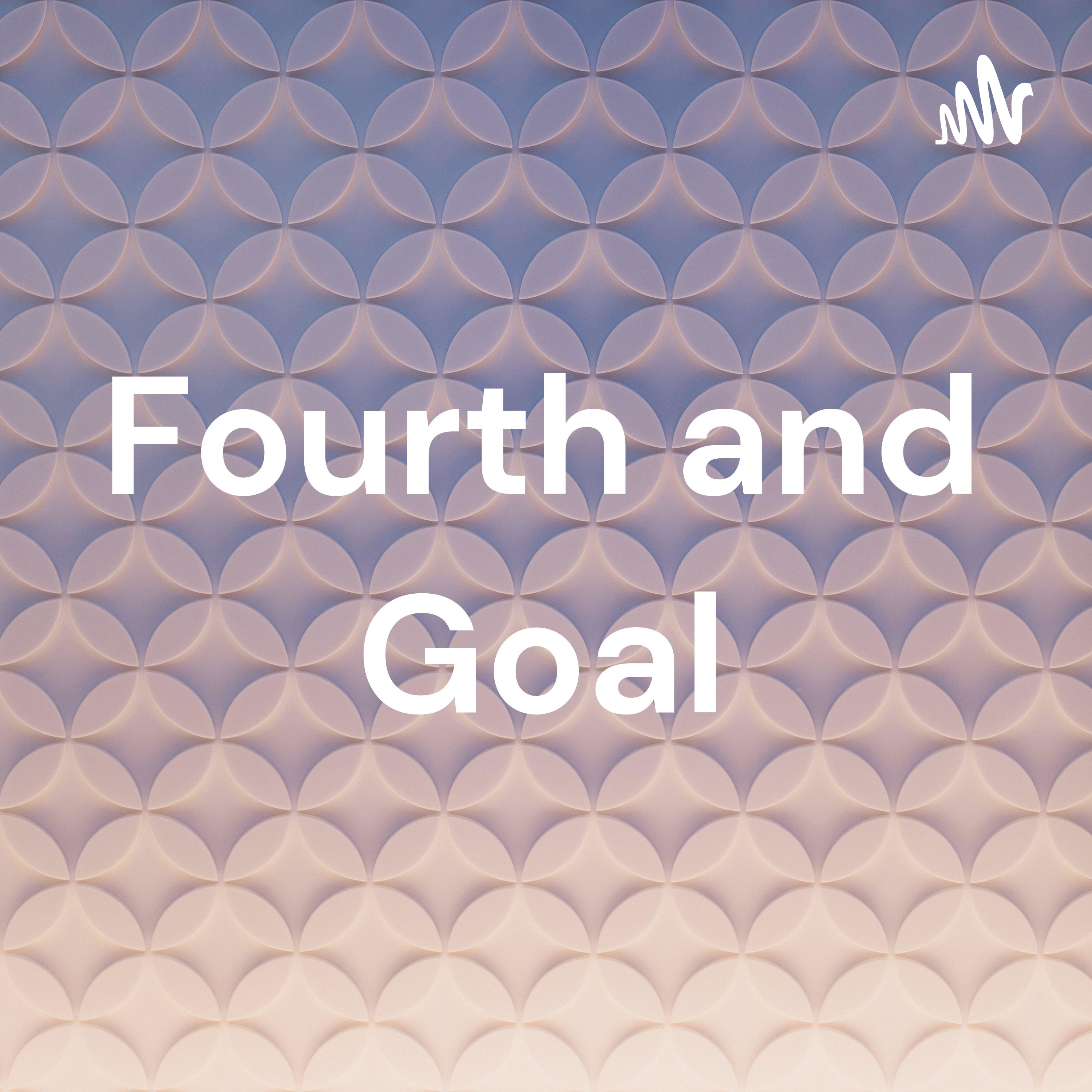 Fourth and Goal