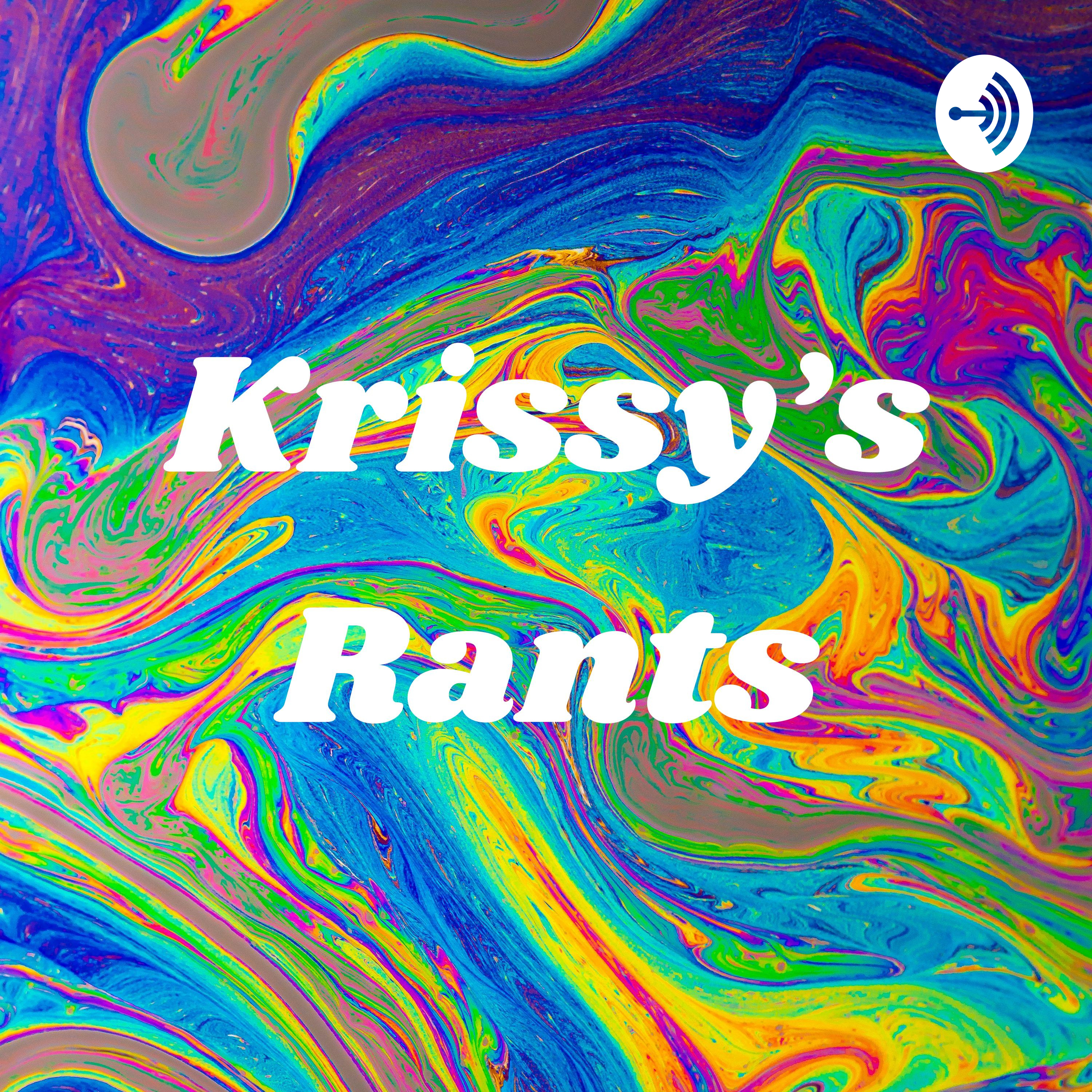 Krissy's Rants
