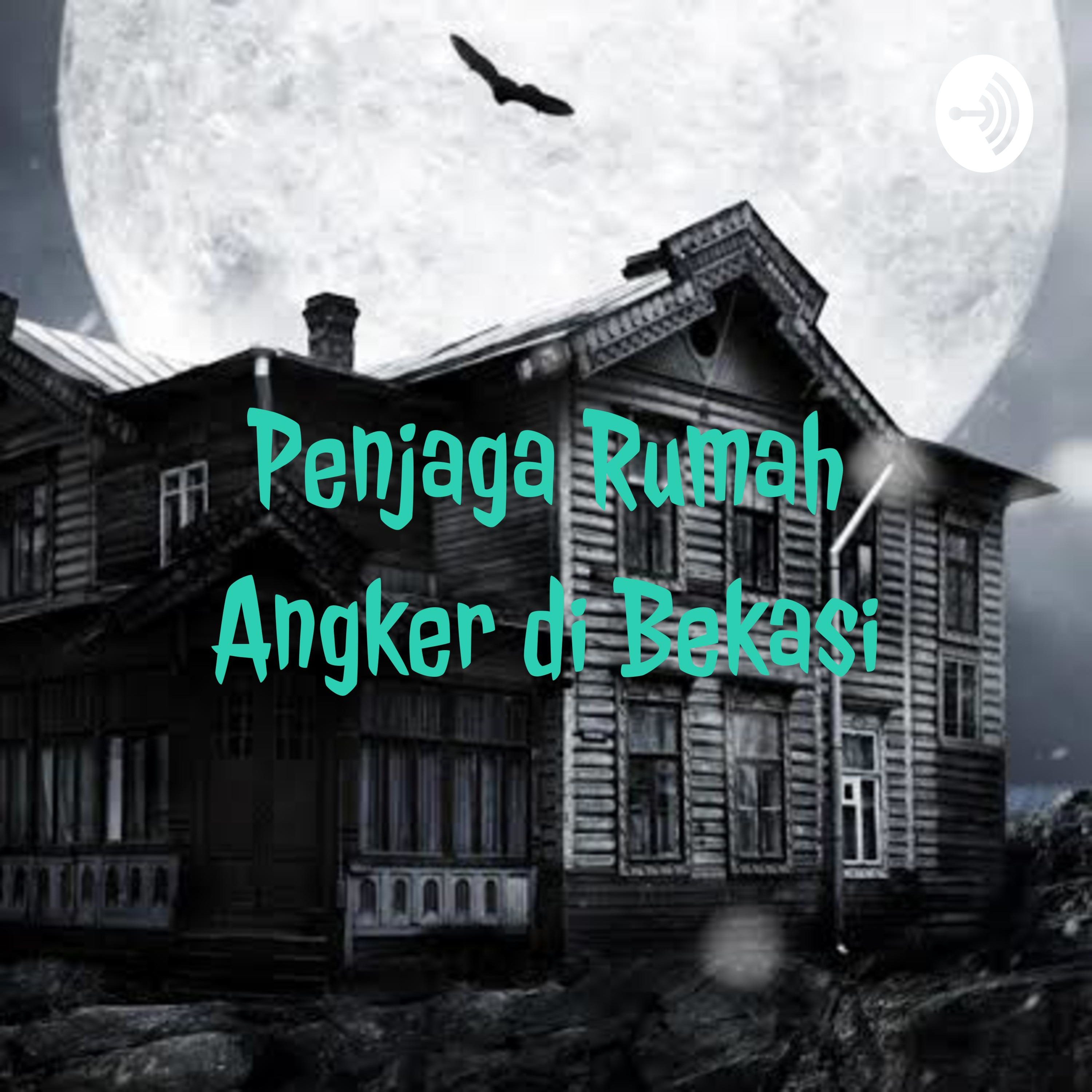 Penjaga Rumah Angker di Bekasi podcast artwork