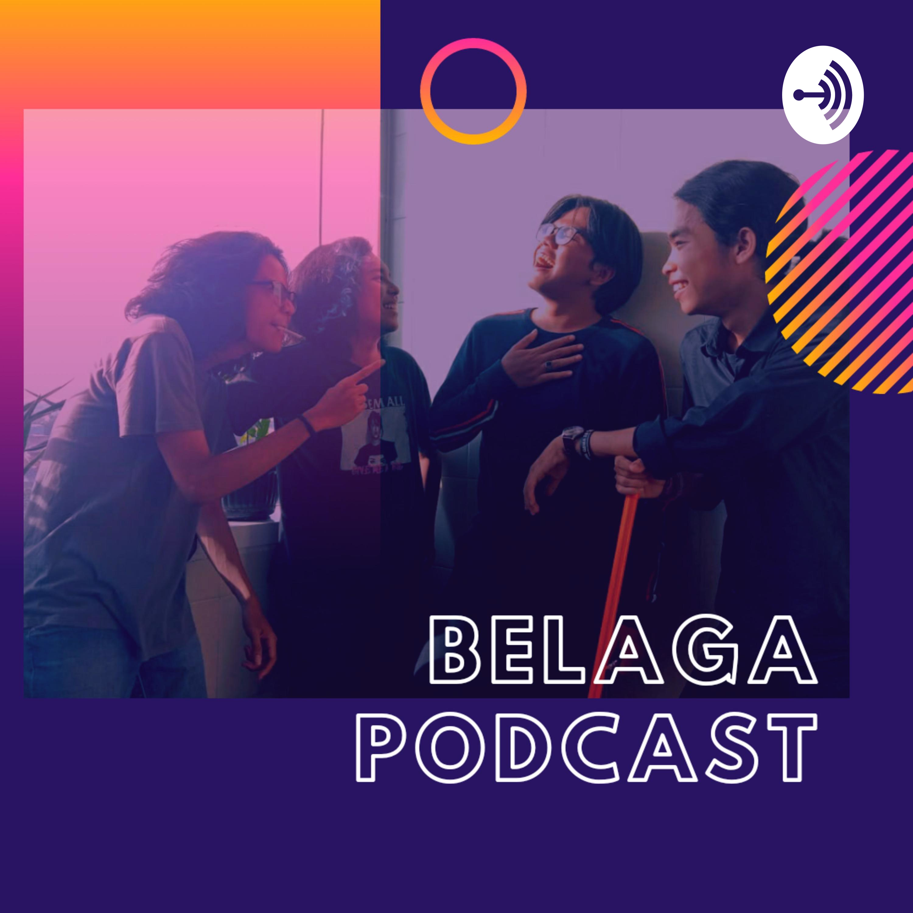 Belaga Podcast