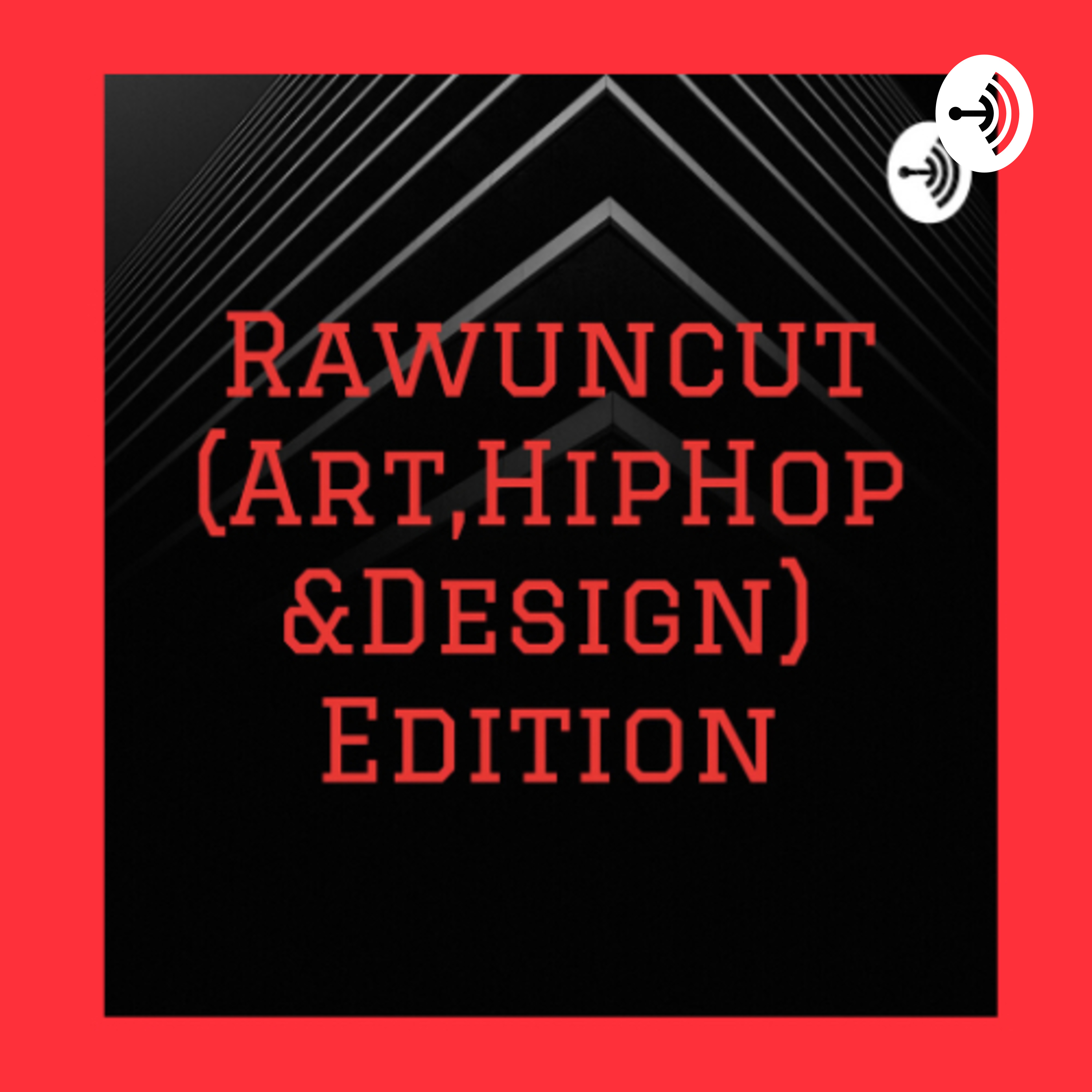 Rawuncut (Art,HipHop &Design) 🎨🌐Edition