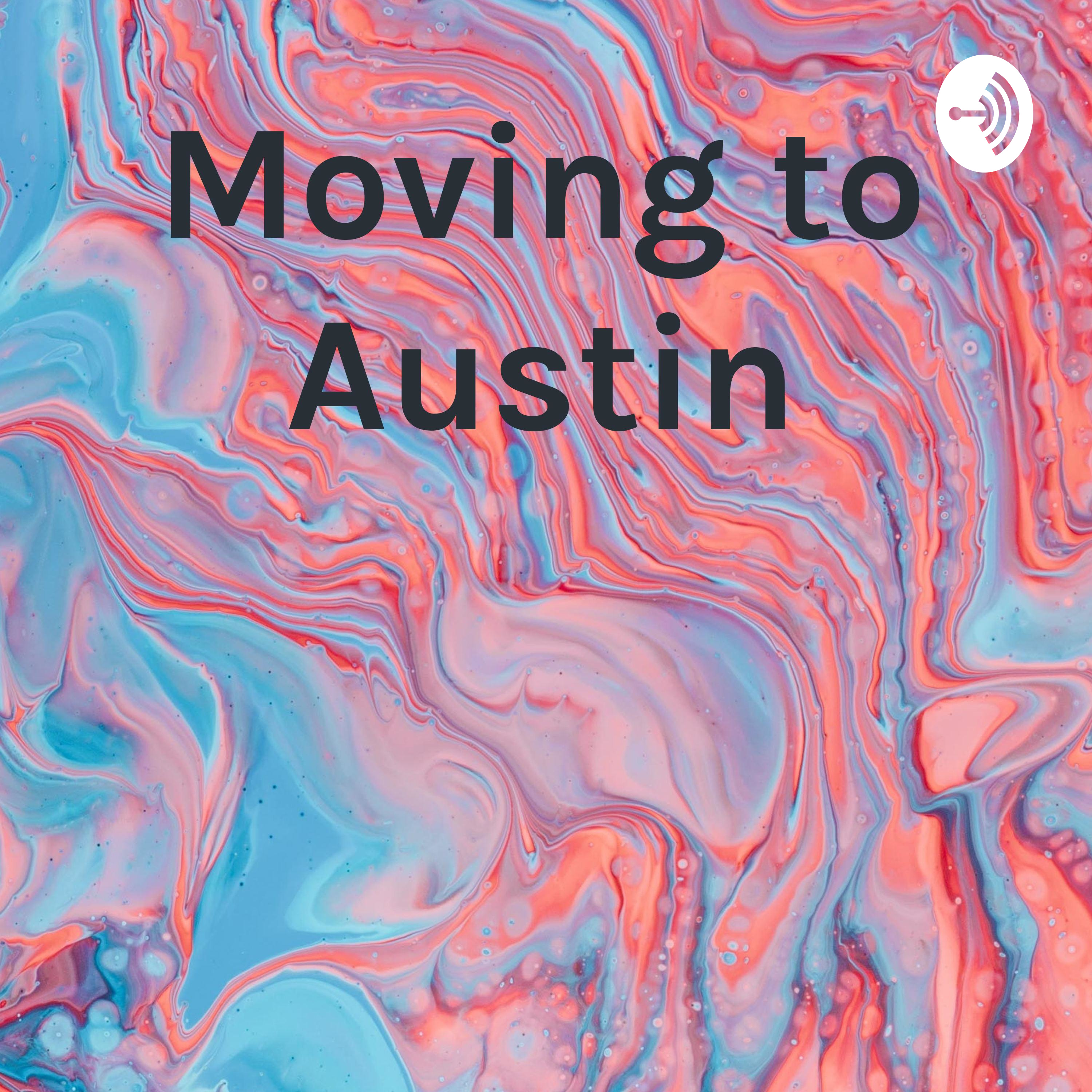 Moving to Austin