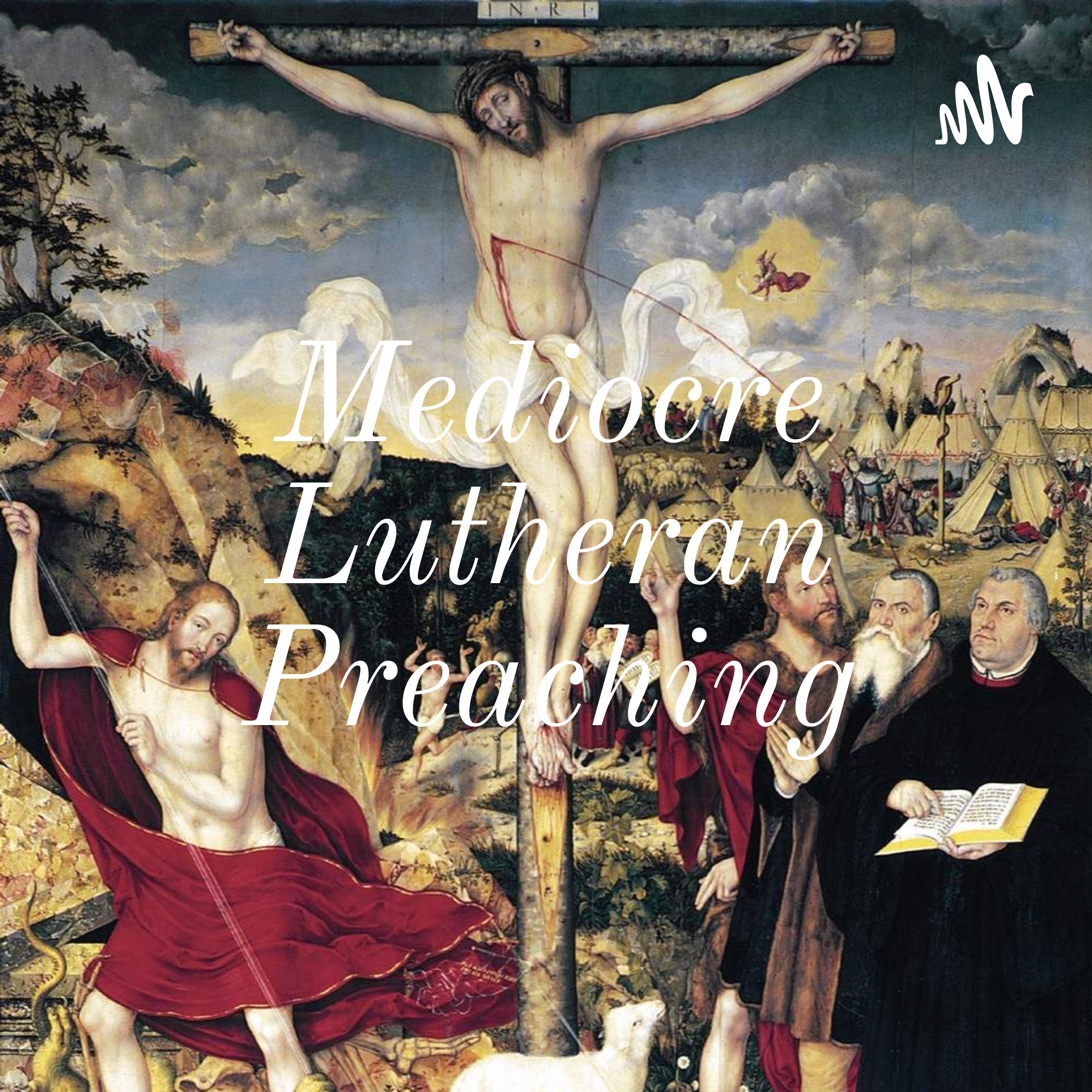 Mediocre Lutheran Preaching cover art