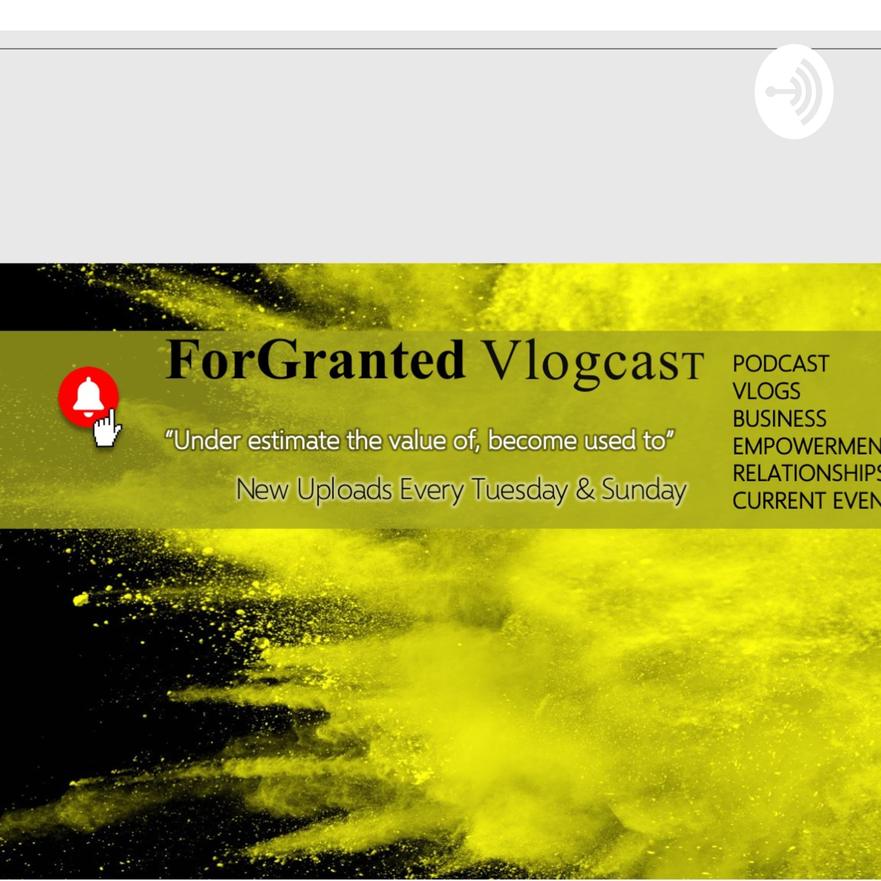 ForGranted Vlogcast