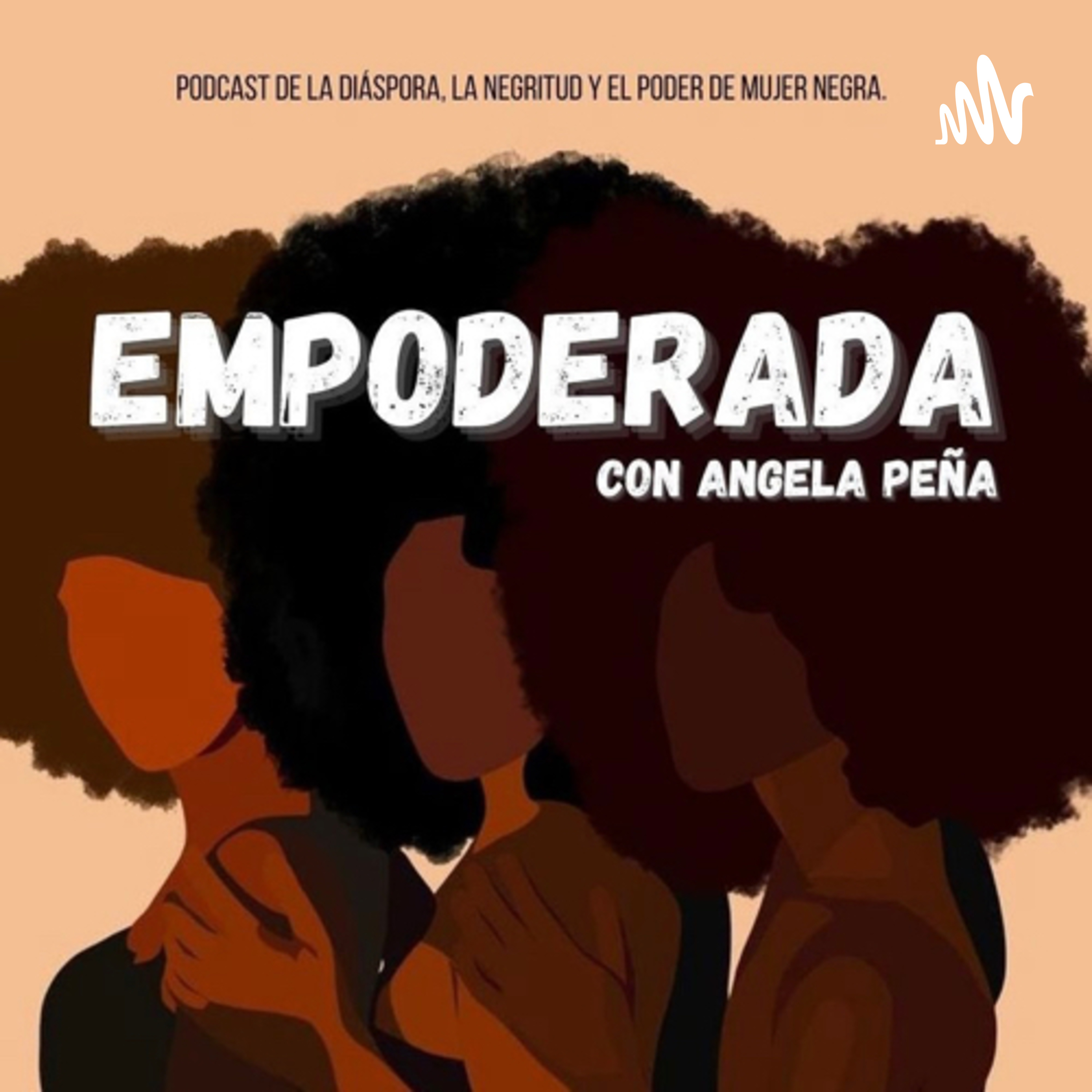 EMPODERADA, podcast.