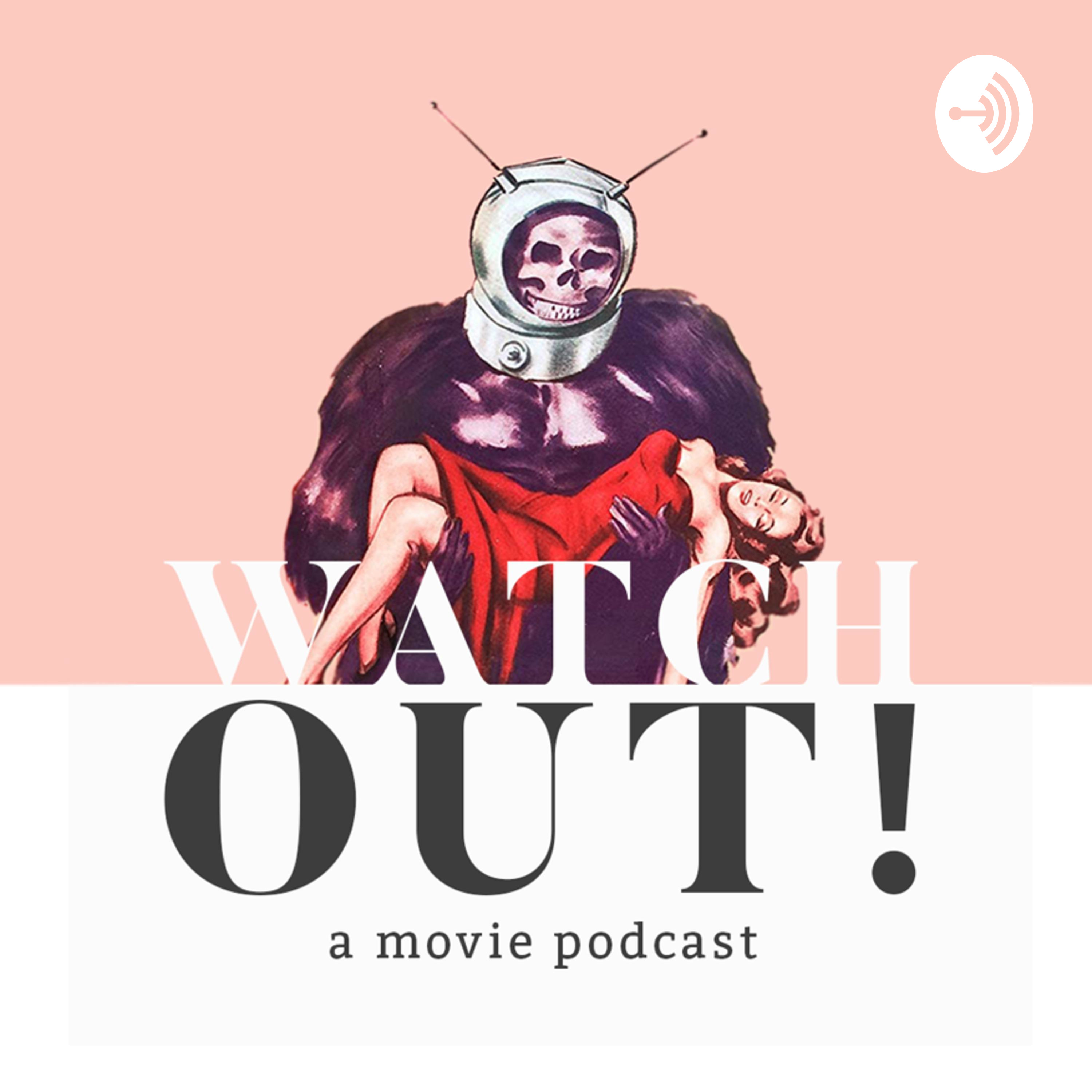 Watch Out! A Movie Podcast