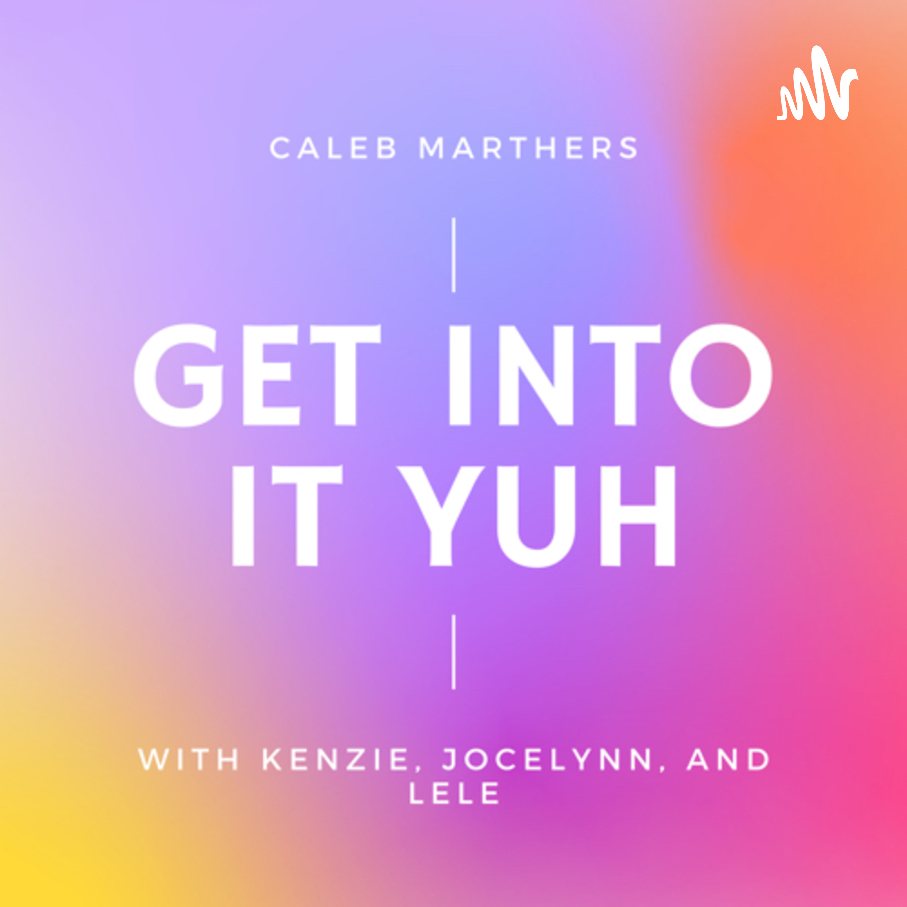 Get Into It Yuh podcast artwork