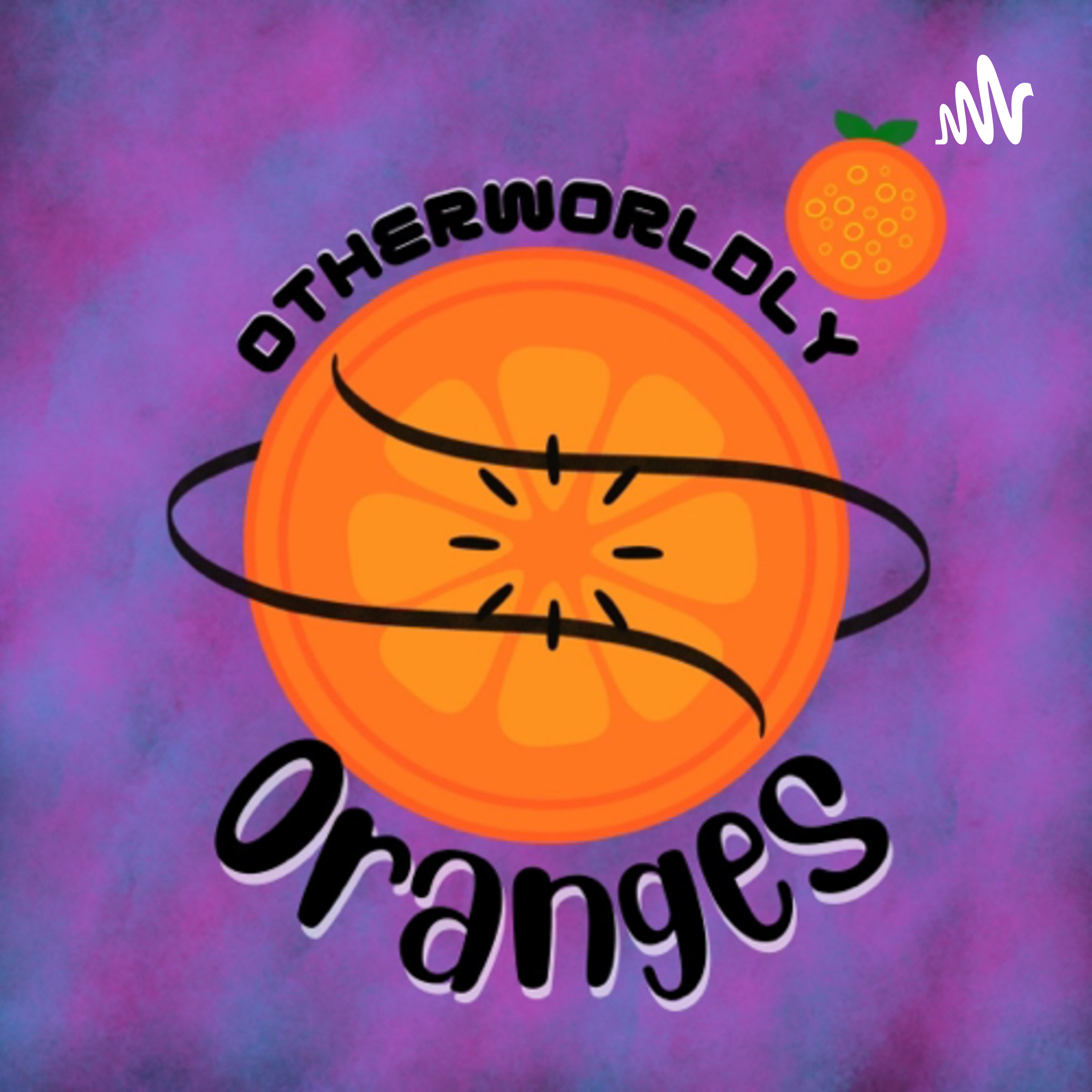 Otherworldly Oranges podcast artwork