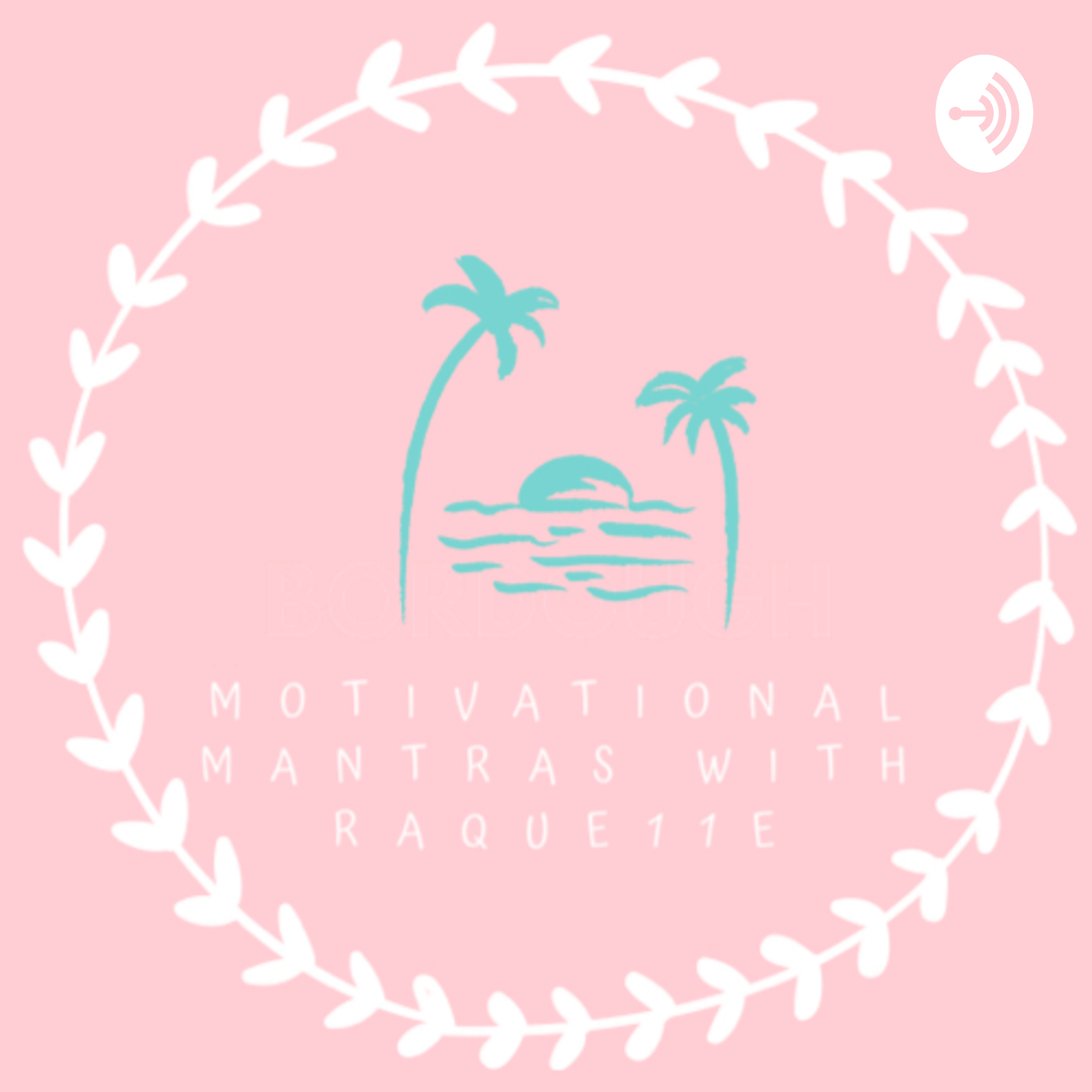 Motivational Mantras with Raquelle