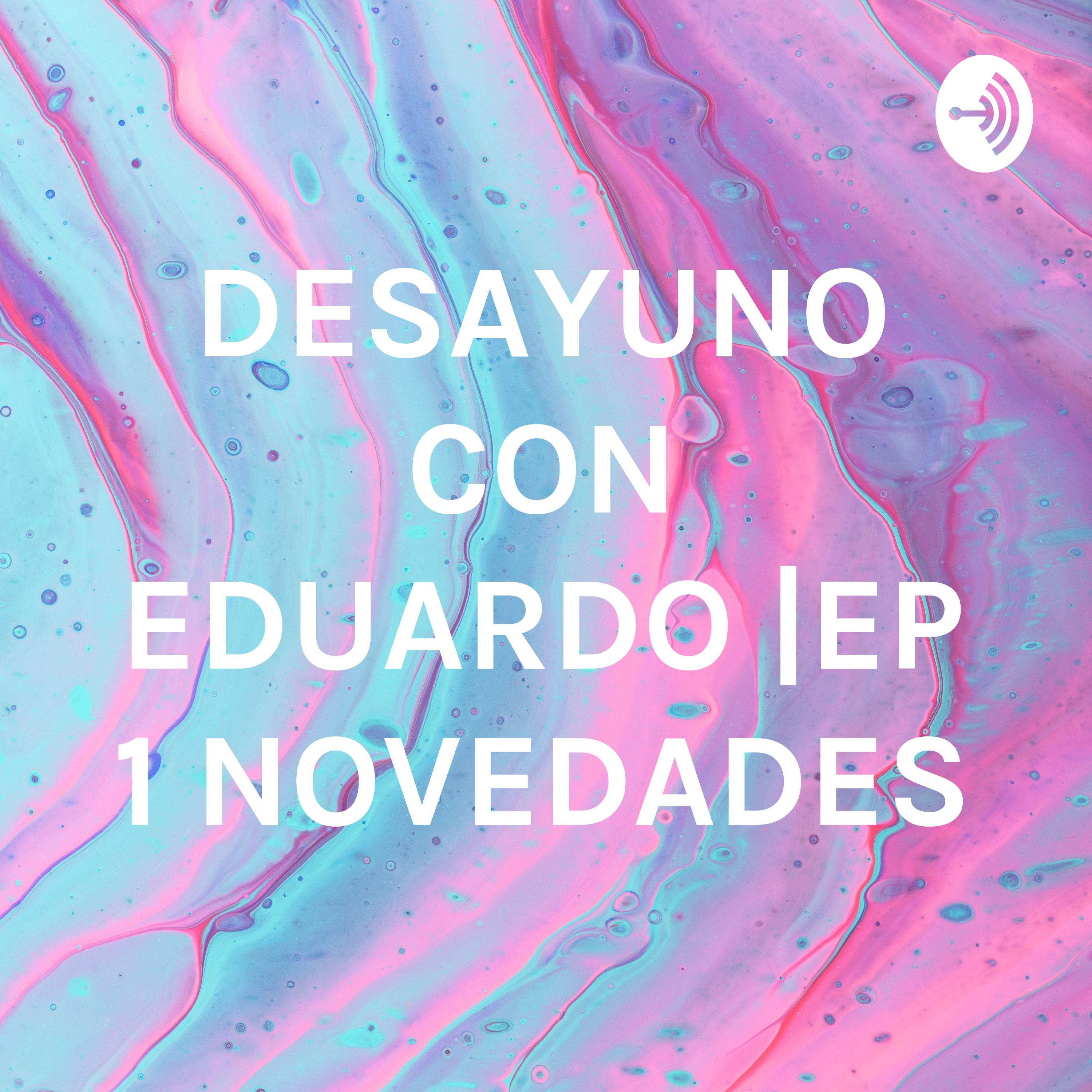 DESAYUNO CON EDUARDO |EP2 ¿QUE SIGNIFICA EMPRENDER EN ESPAÑA ?