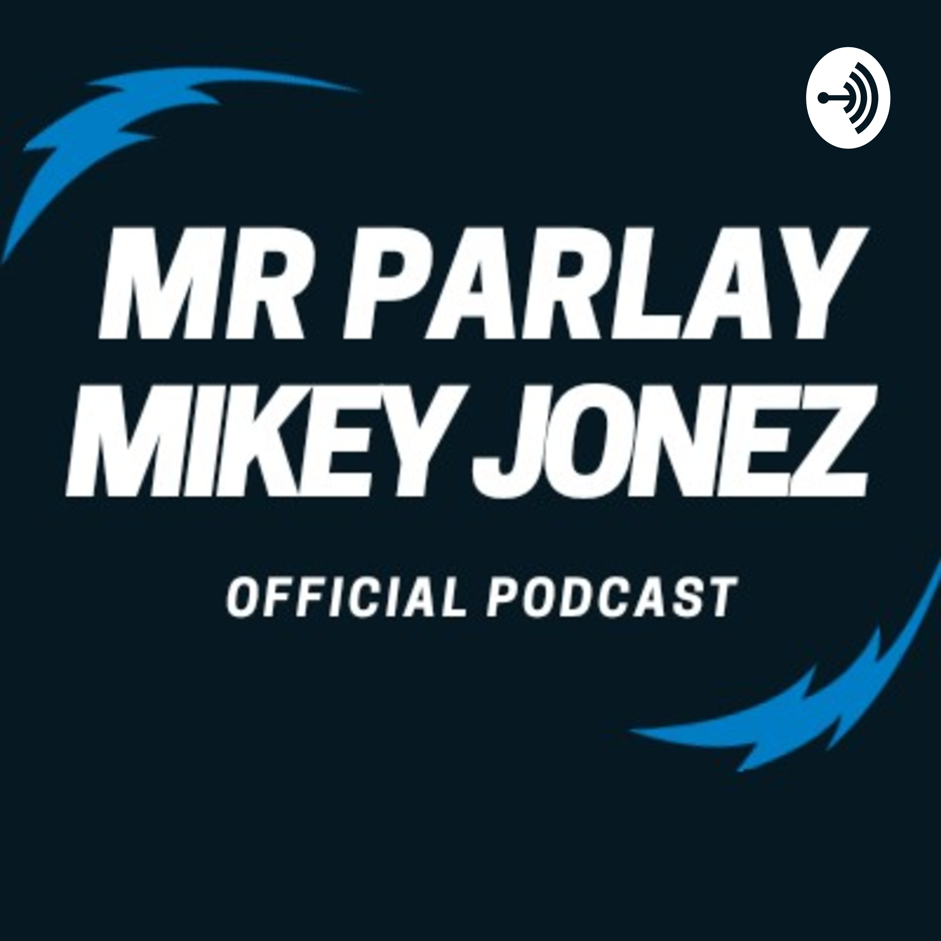 MIKEY JONEZ AKA MR PARLAY