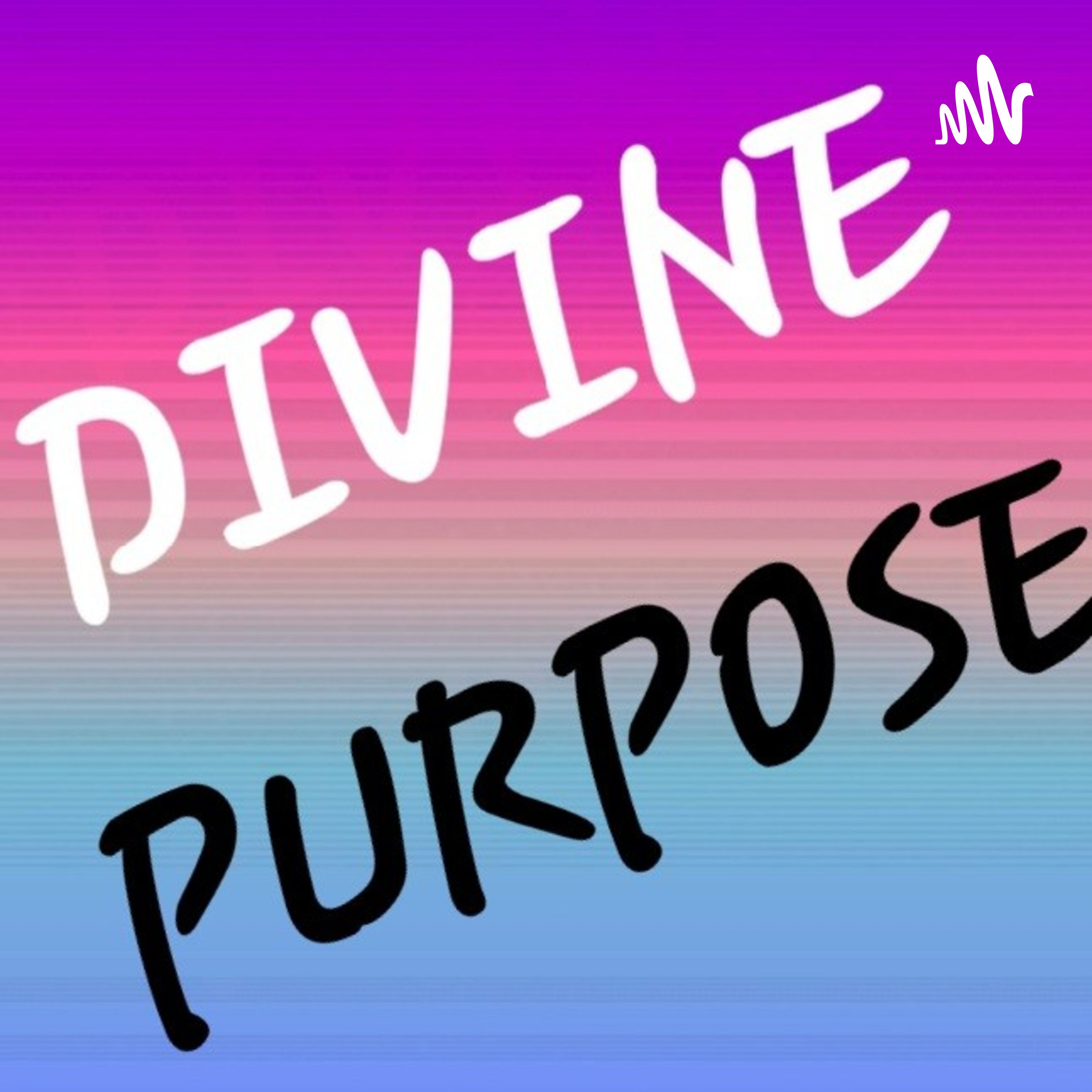 DIVINE PURPOSE