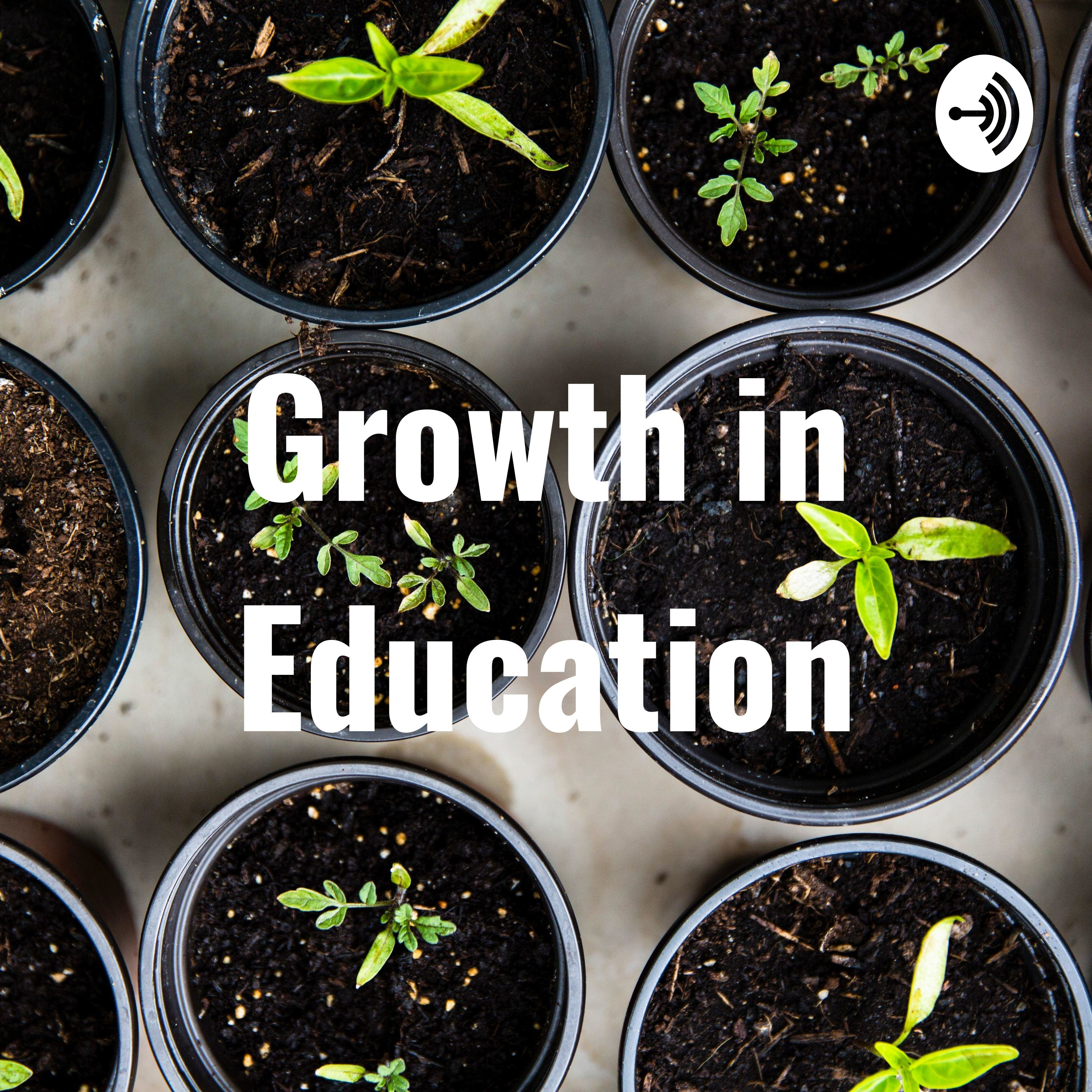 Growth in Education
