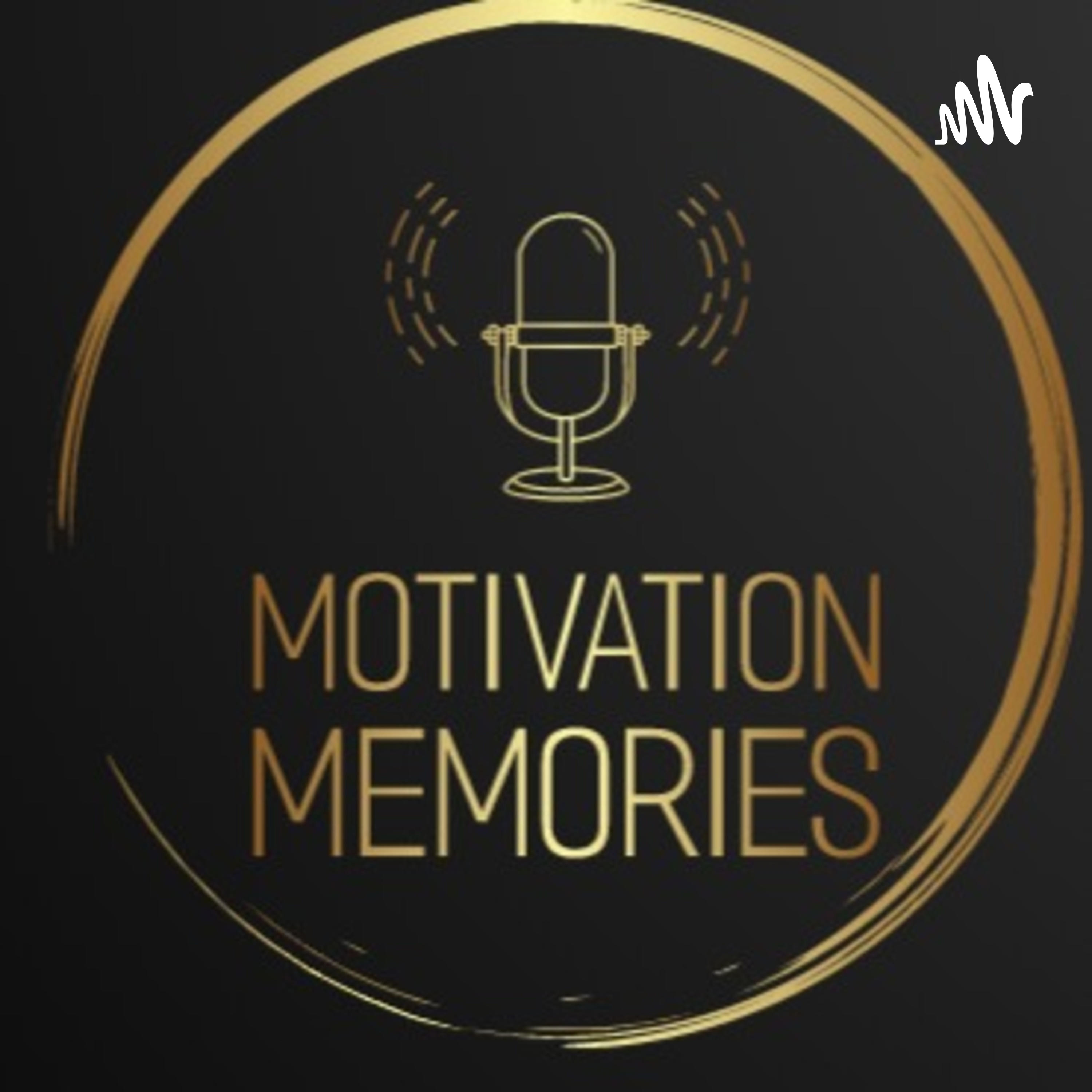 Motivation Memories podcast artwork