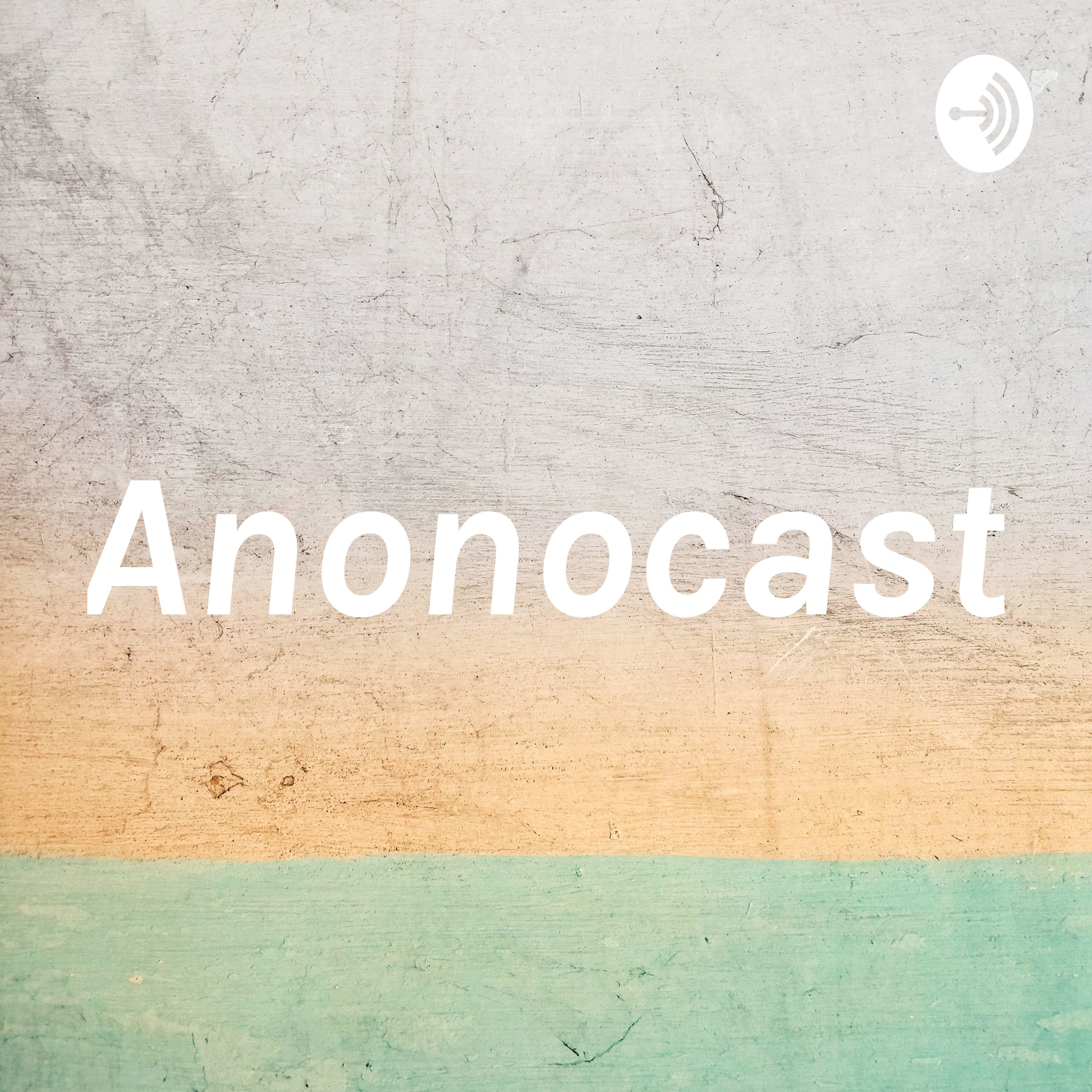 Anonocast