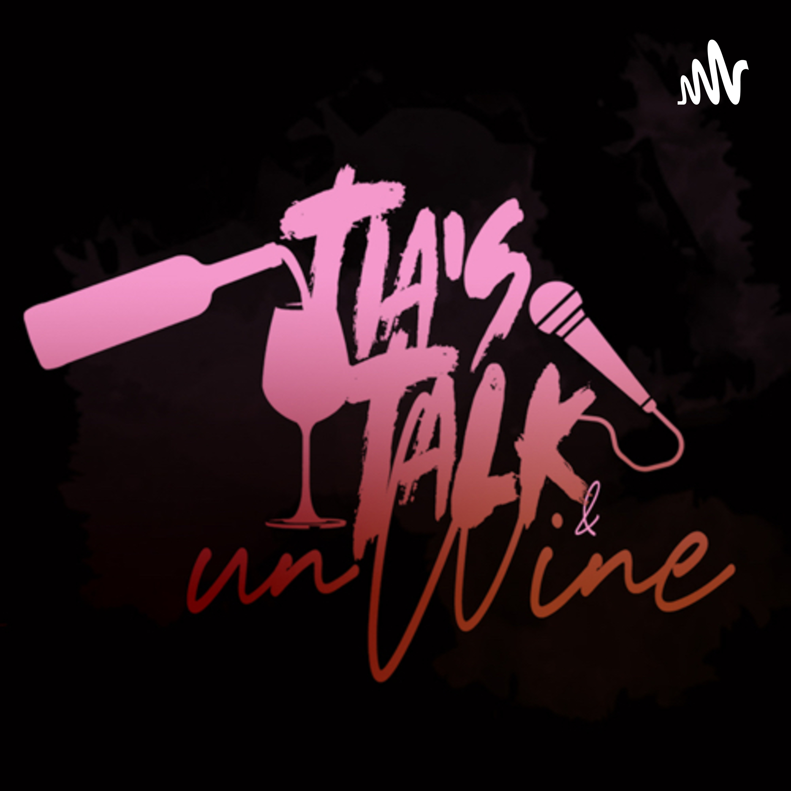Tia’s Talk and UnWINE
