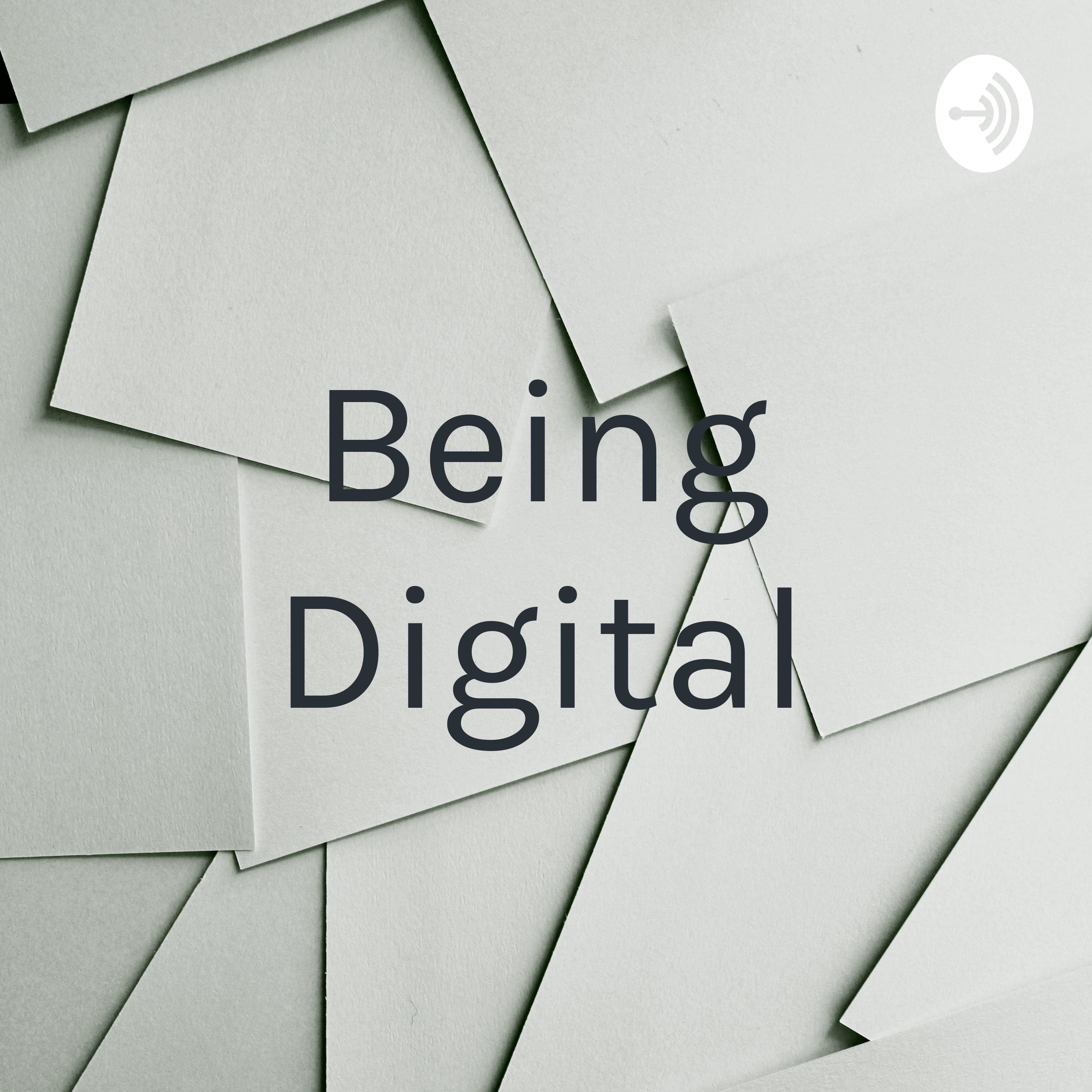 Being Digital