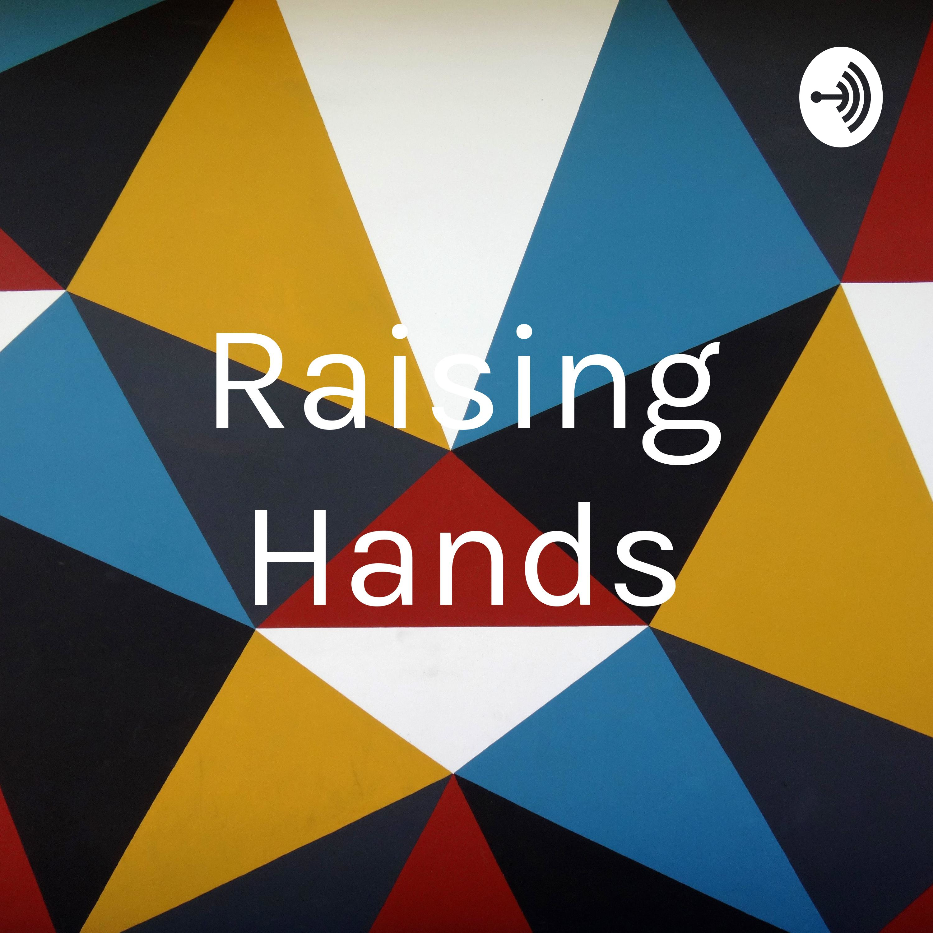 Raising Hands