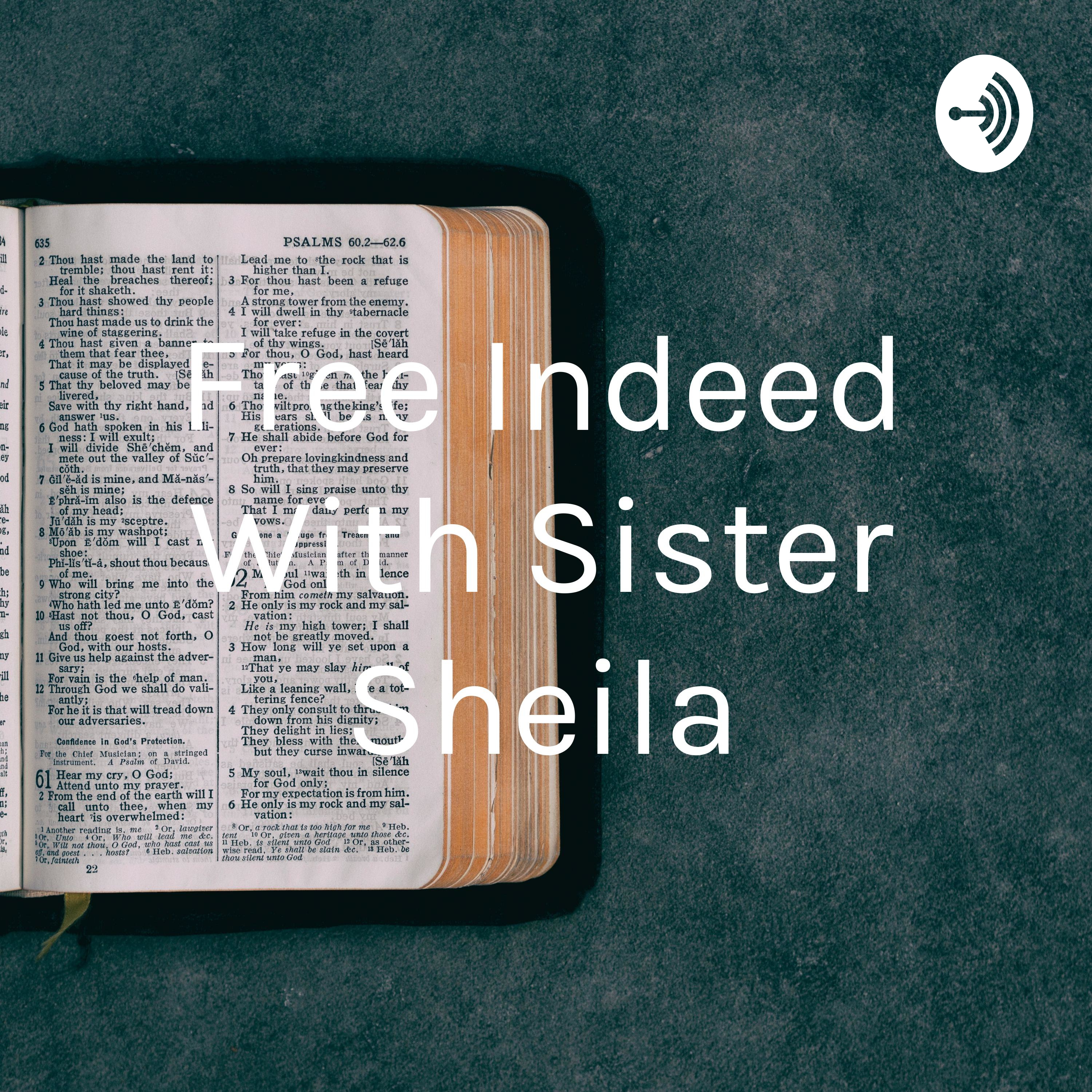 Free Indeed With Sister Sheila