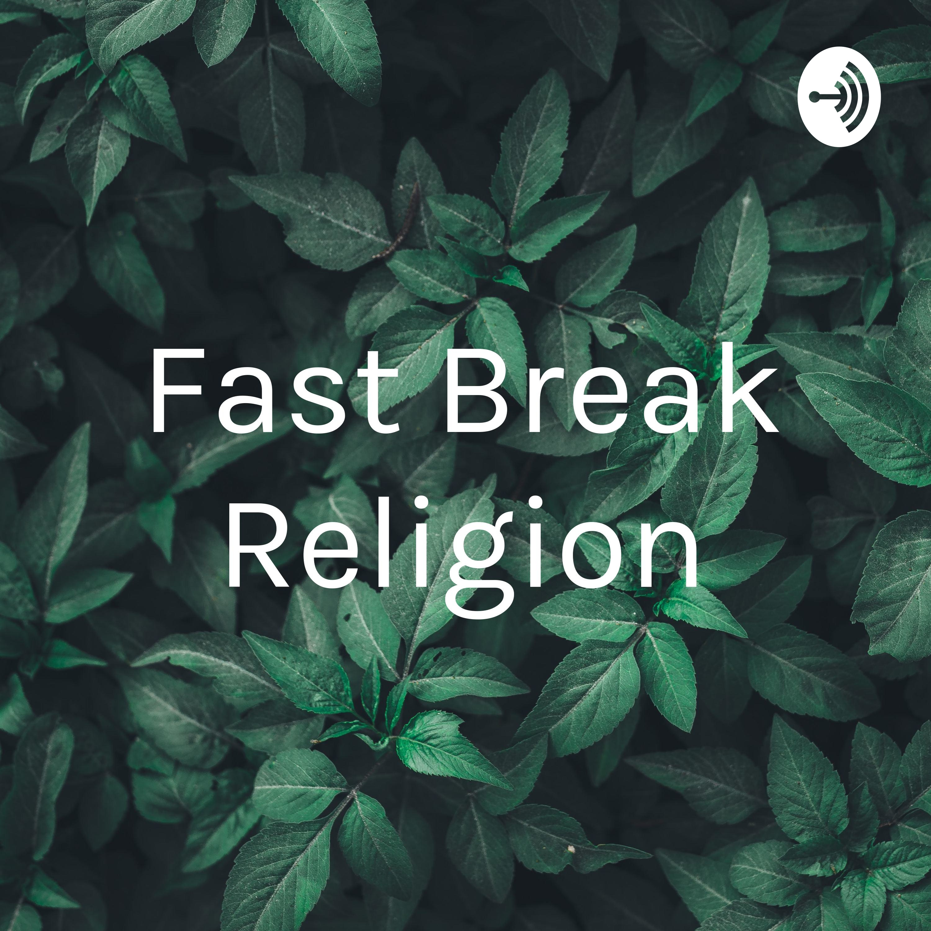 Fast Break Religion