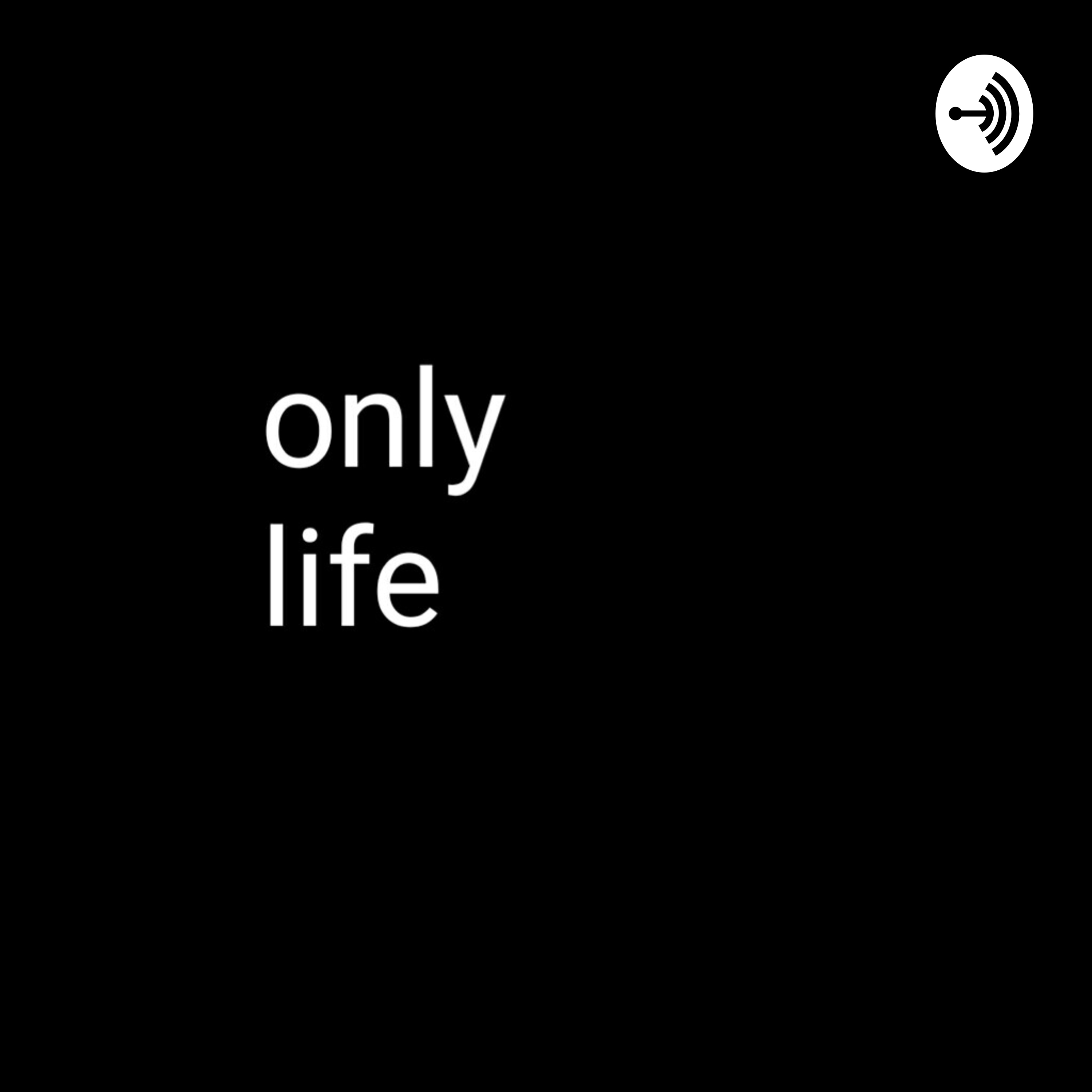 only life